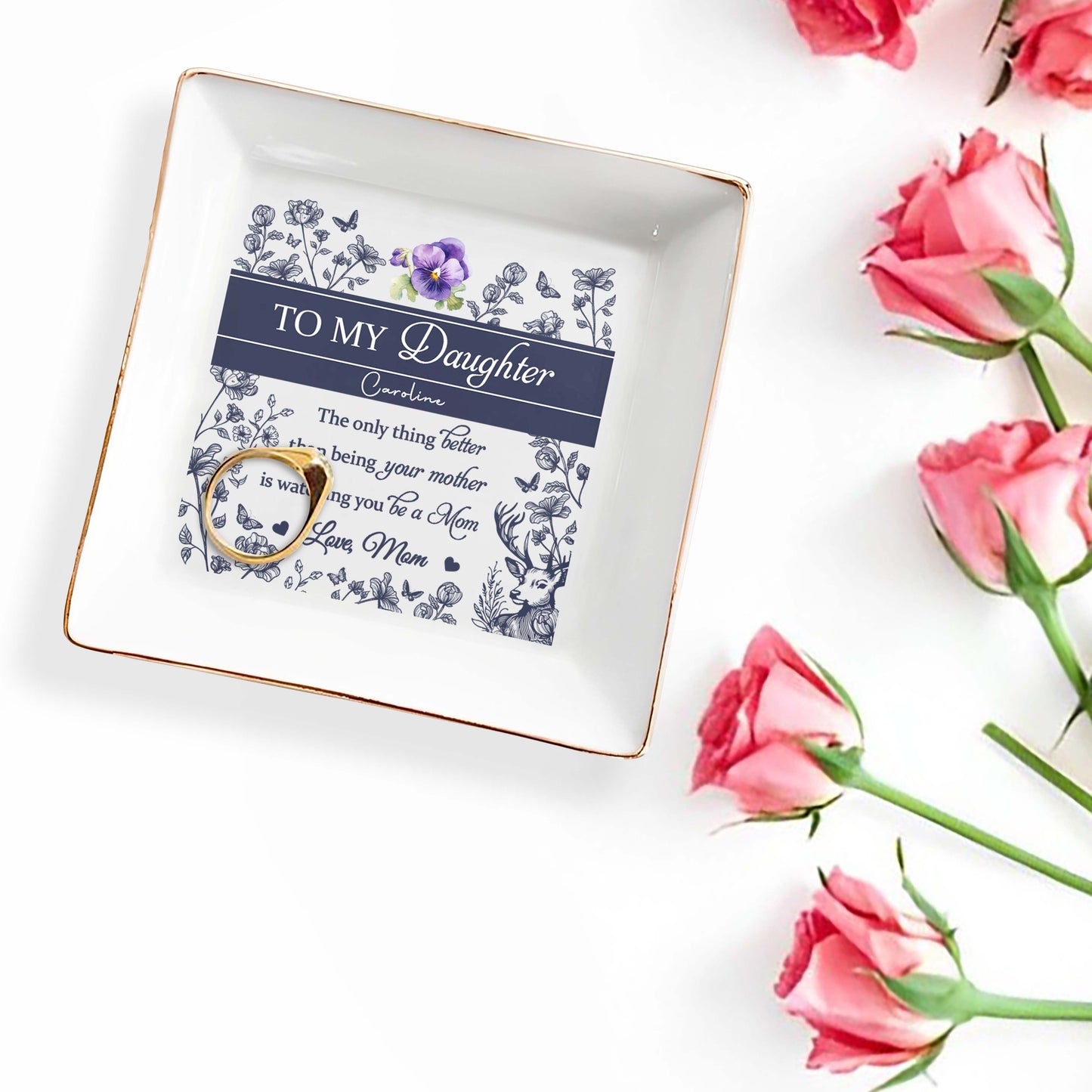 To My Daughter Caroline, Butterflies, Flowers And Deer - Personalized Custom Jewelry Dish, Square Ceramic Dish - DAU158_SCRD