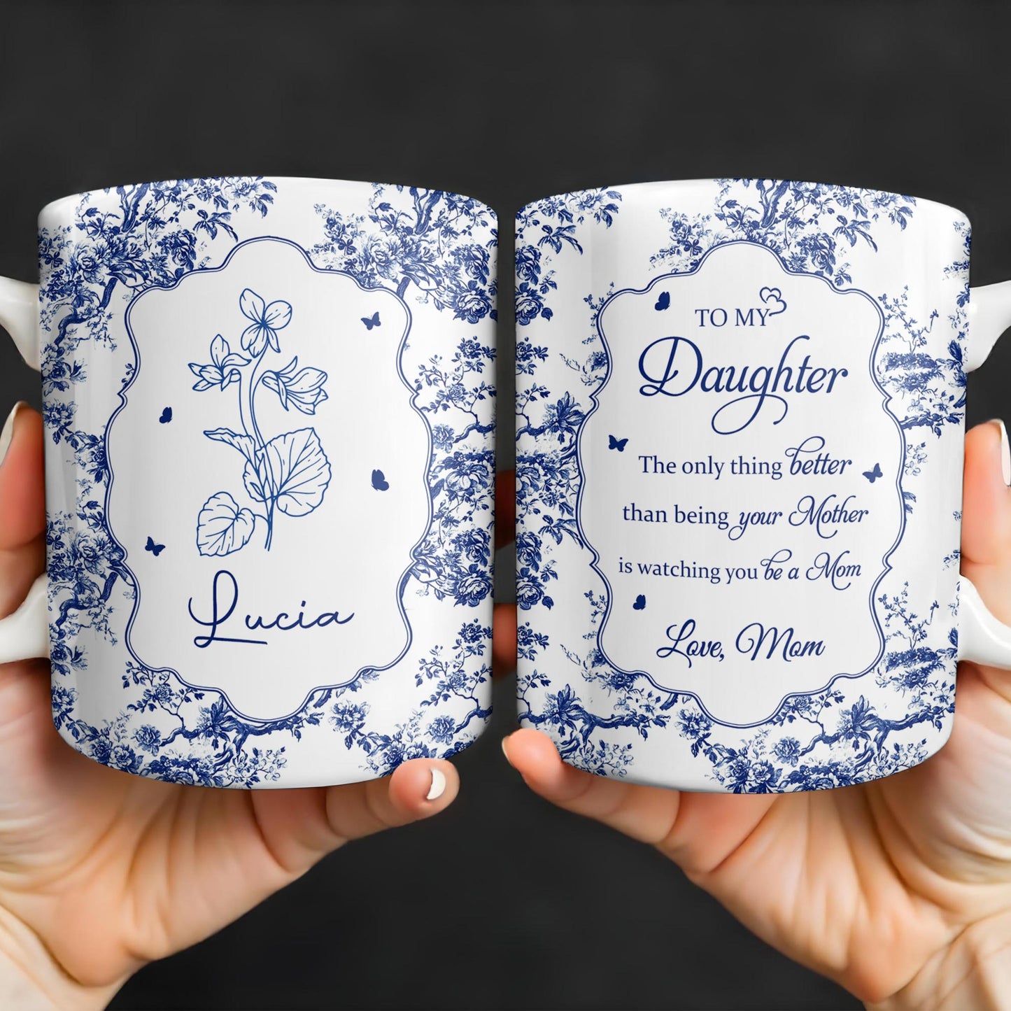 To My Daughter, The Only Thing Better Than Being Your Mother, Floral Pattern and Butterflies
