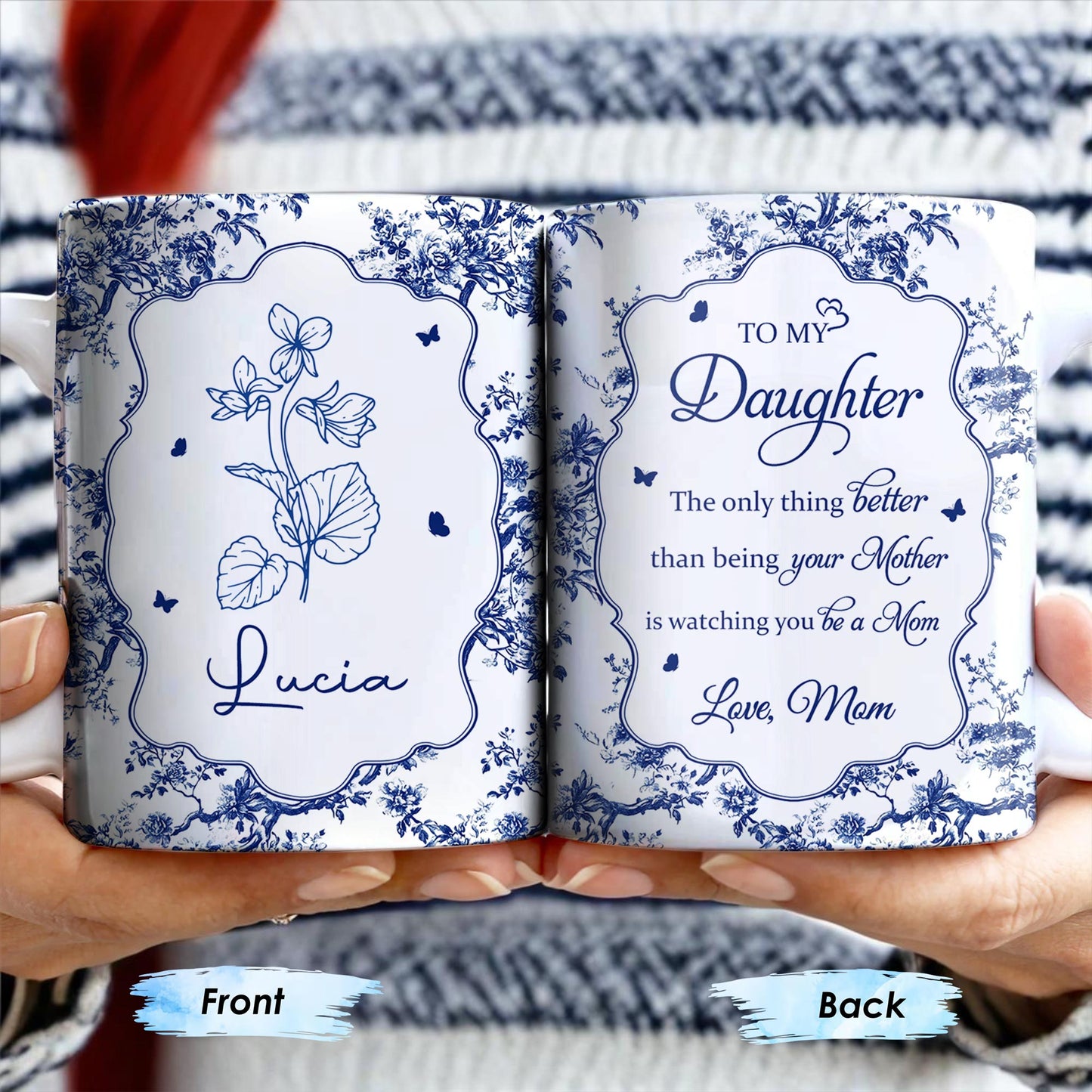 To My Daughter, The Only Thing Better Than Being Your Mother, Floral Pattern and Butterflies