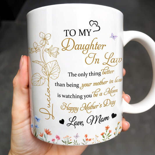 To My Daughter In Law, The Only Thing Better Than Being Your Mother In Law