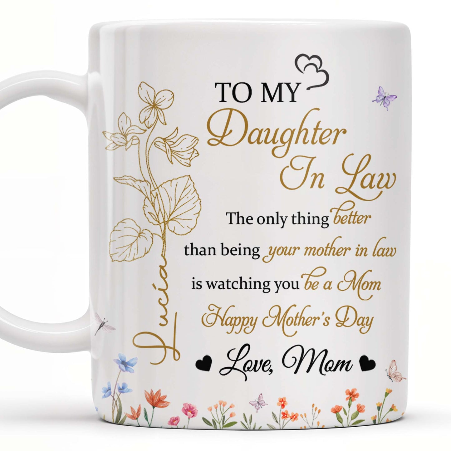 To My Daughter In Law, The Only Thing Better Than Being Your Mother In Law