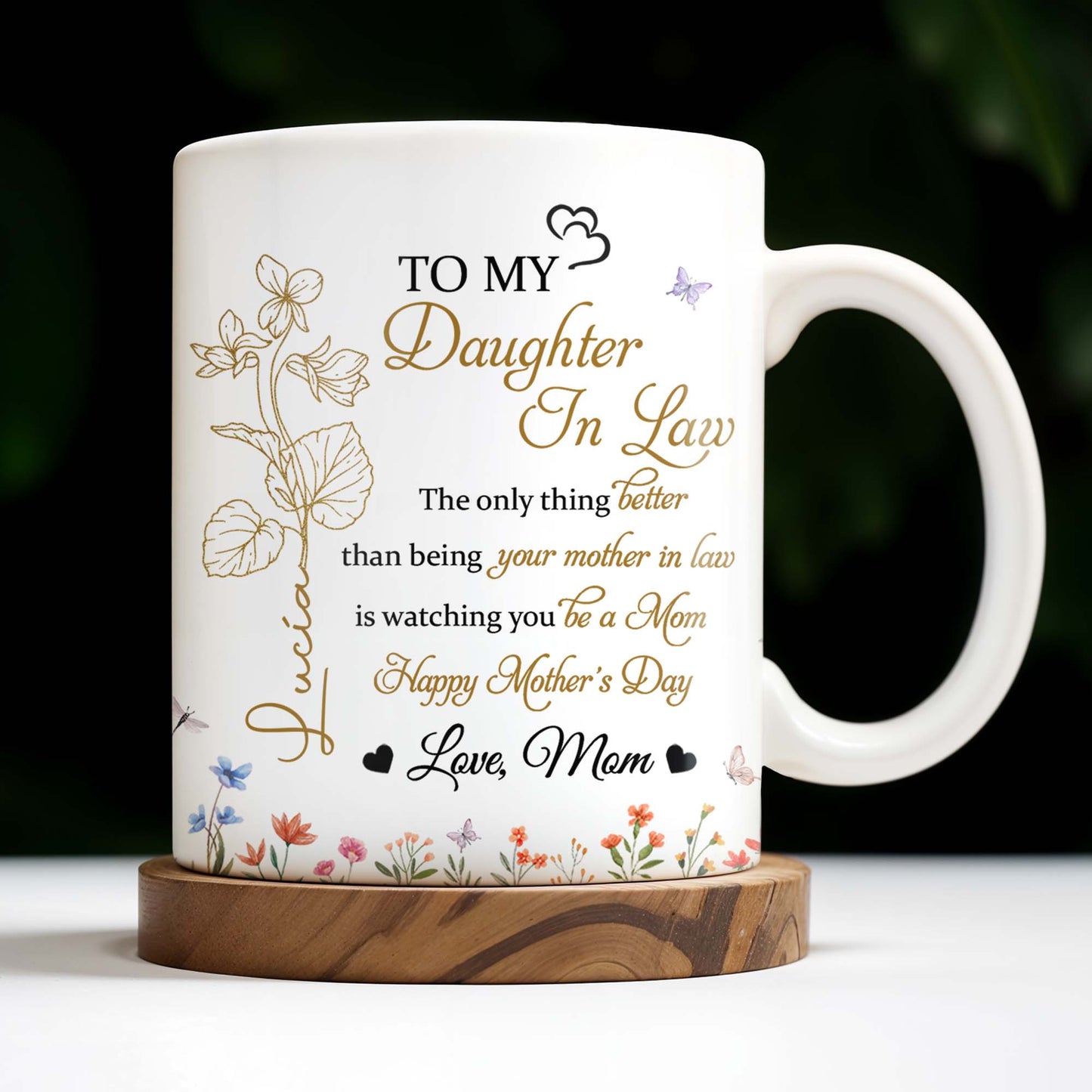 To My Daughter In Law, The Only Thing Better Than Being Your Mother In Law