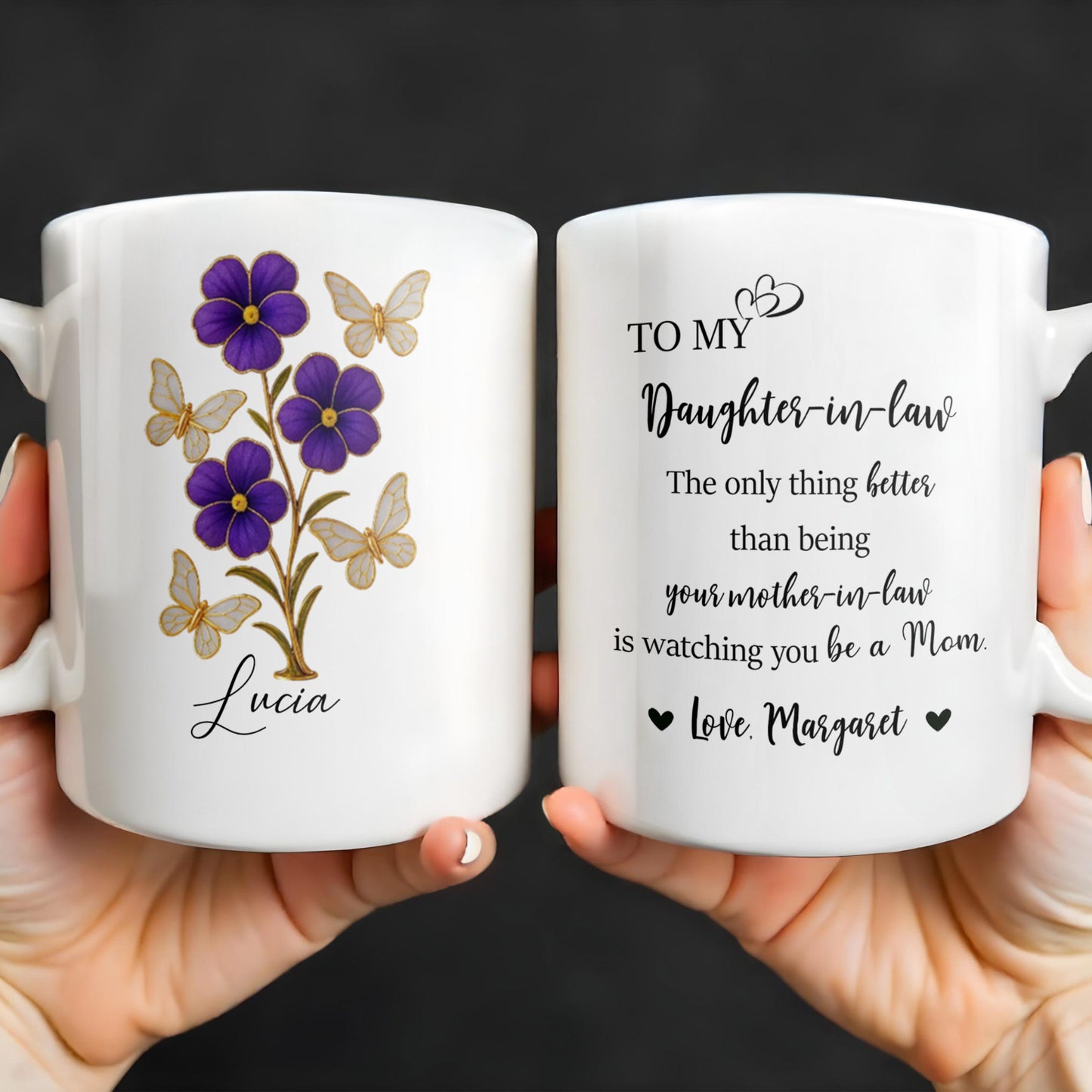 To My Daughter In Law, The Only Thing Better Than Being Your Mother-In-Law, Flowers and Butterflies - Personalized Custom Coffee Mug - DAU173_MG