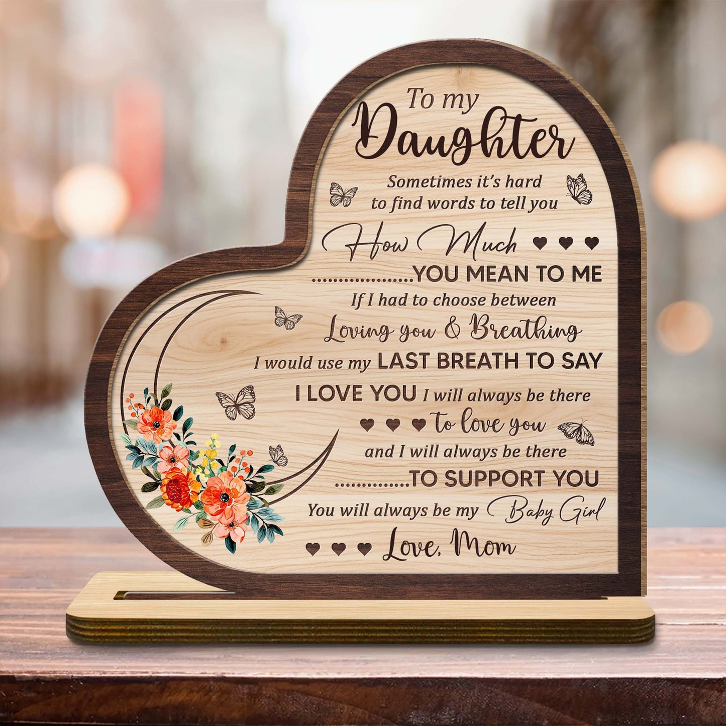 To My Daughter, How Much You Mean To Me, Flowers And Butterflies