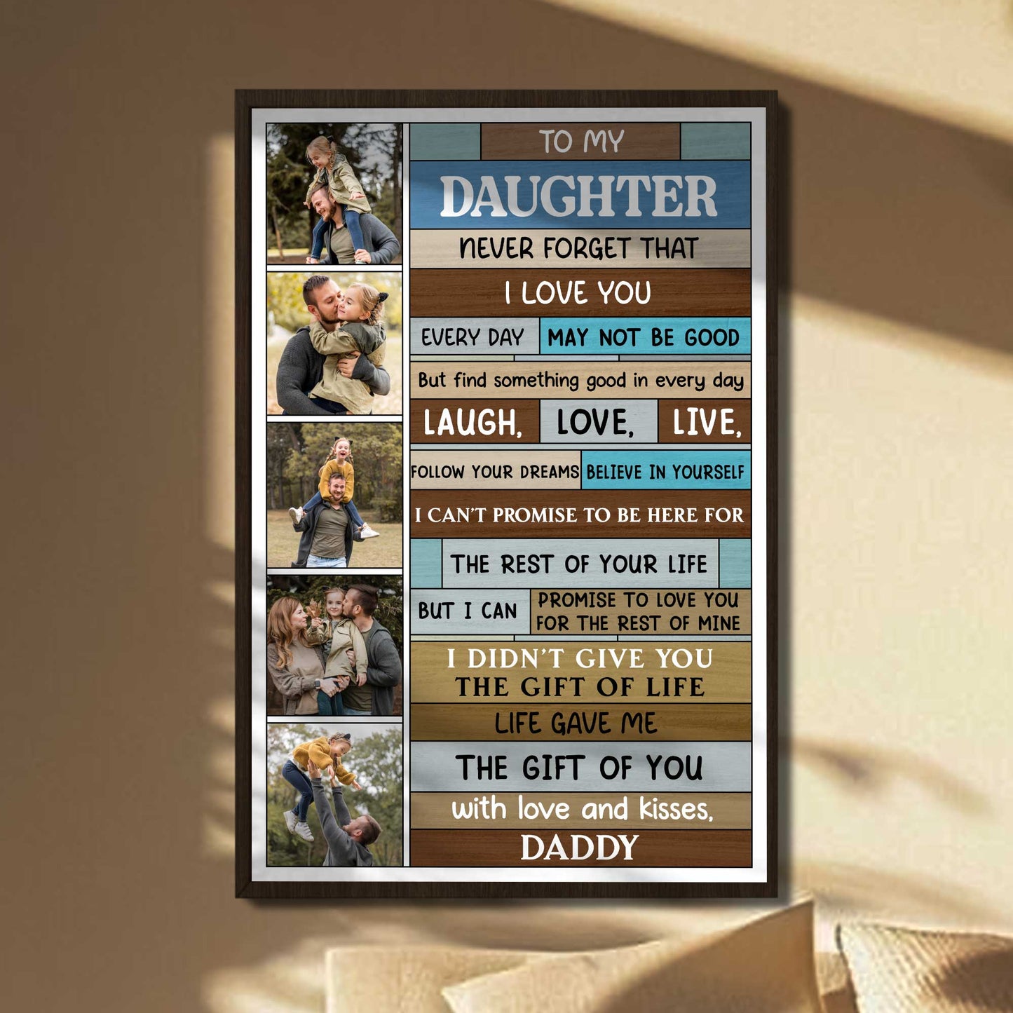 To My Daughter, Laugh, Love, Live, Believe In Yourself