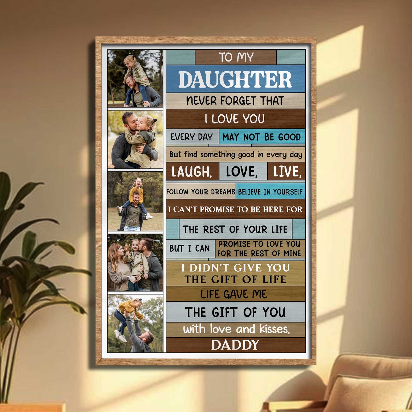 To My Daughter, Laugh, Love, Live, Believe In Yourself