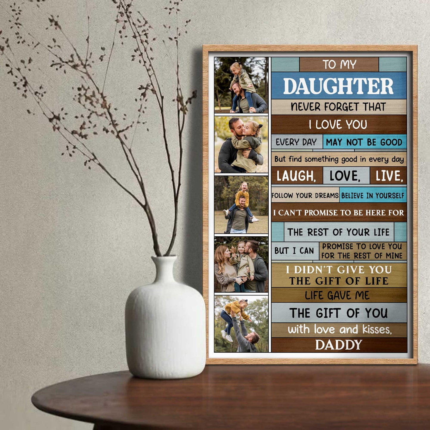 To My Daughter, Laugh, Love, Live, Believe In Yourself