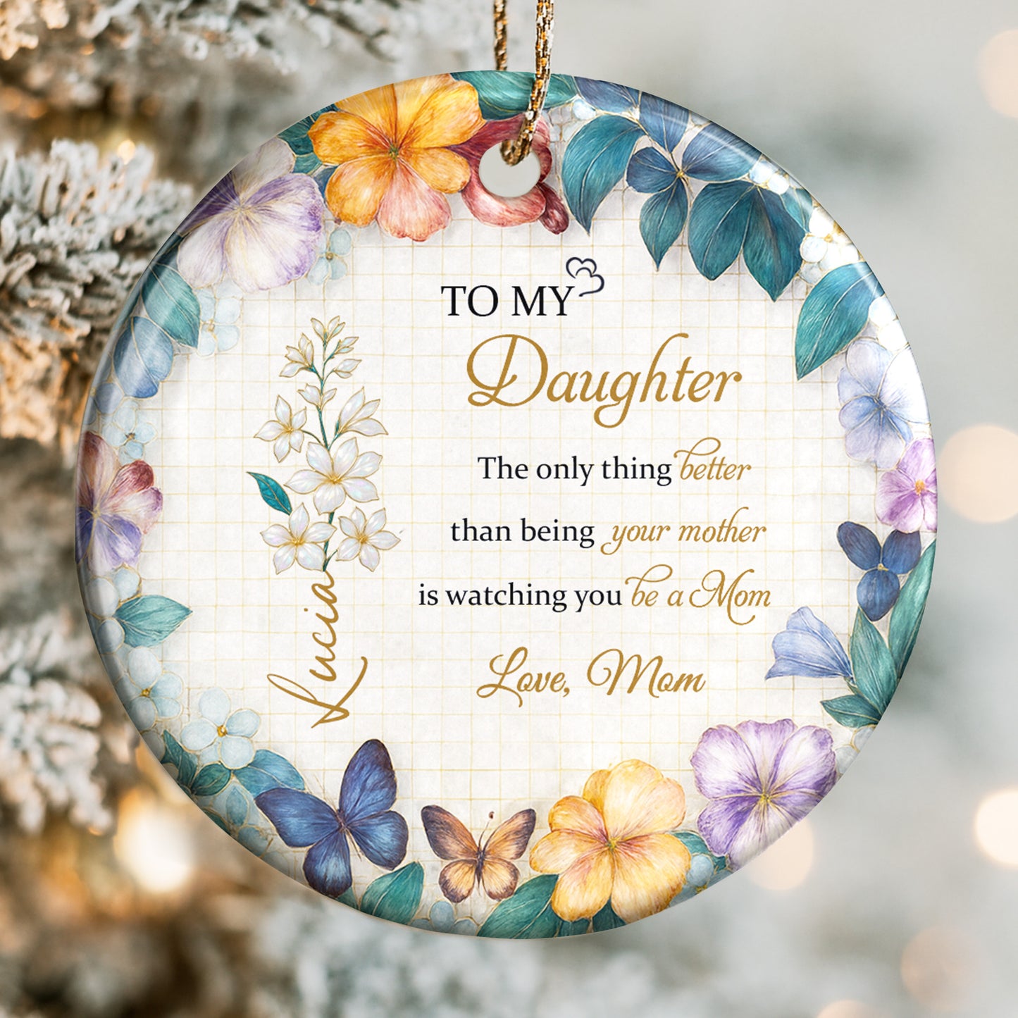 To My Daughter, Watching You Be A Mom, Love Mom, Flowers