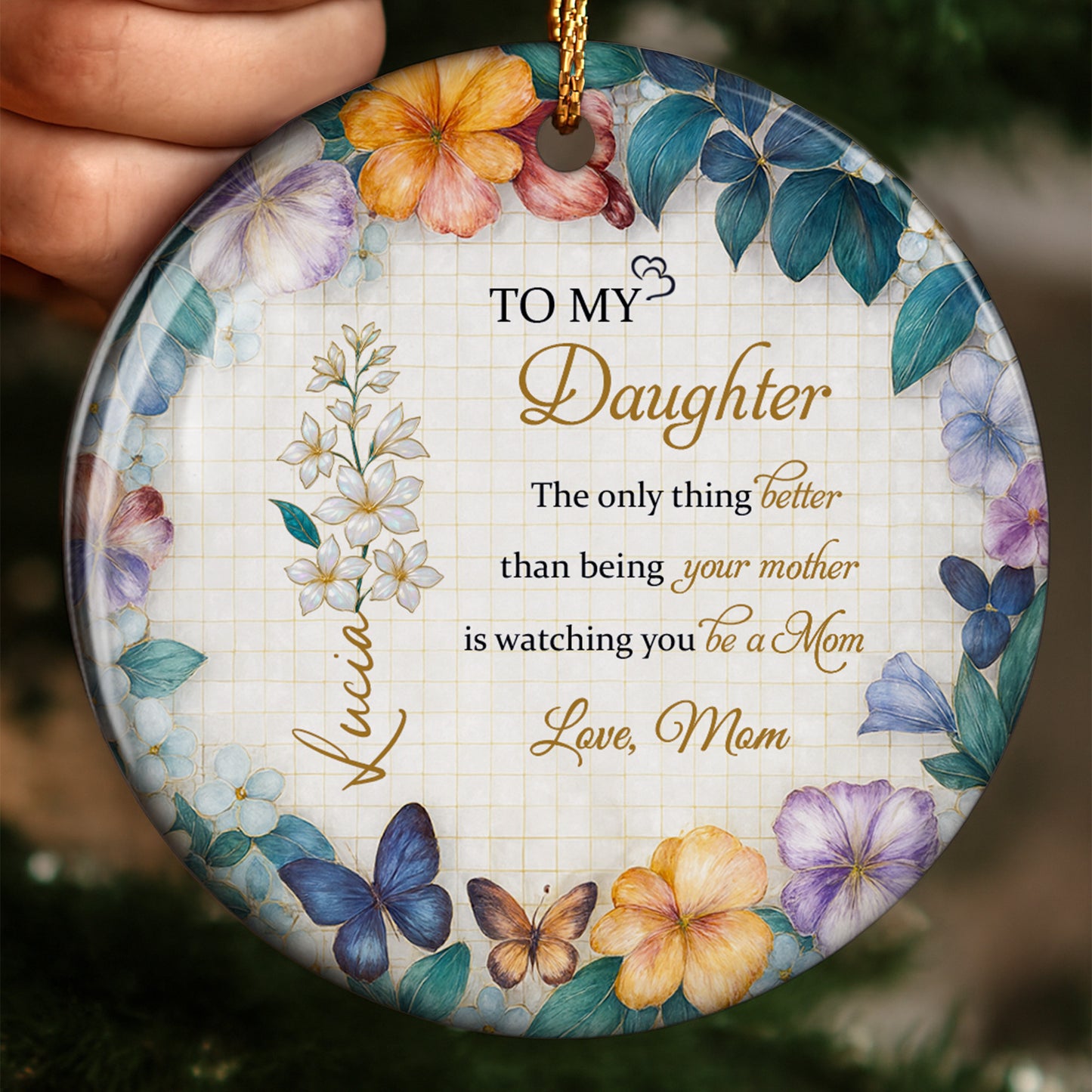 To My Daughter, Watching You Be A Mom, Love Mom, Flowers