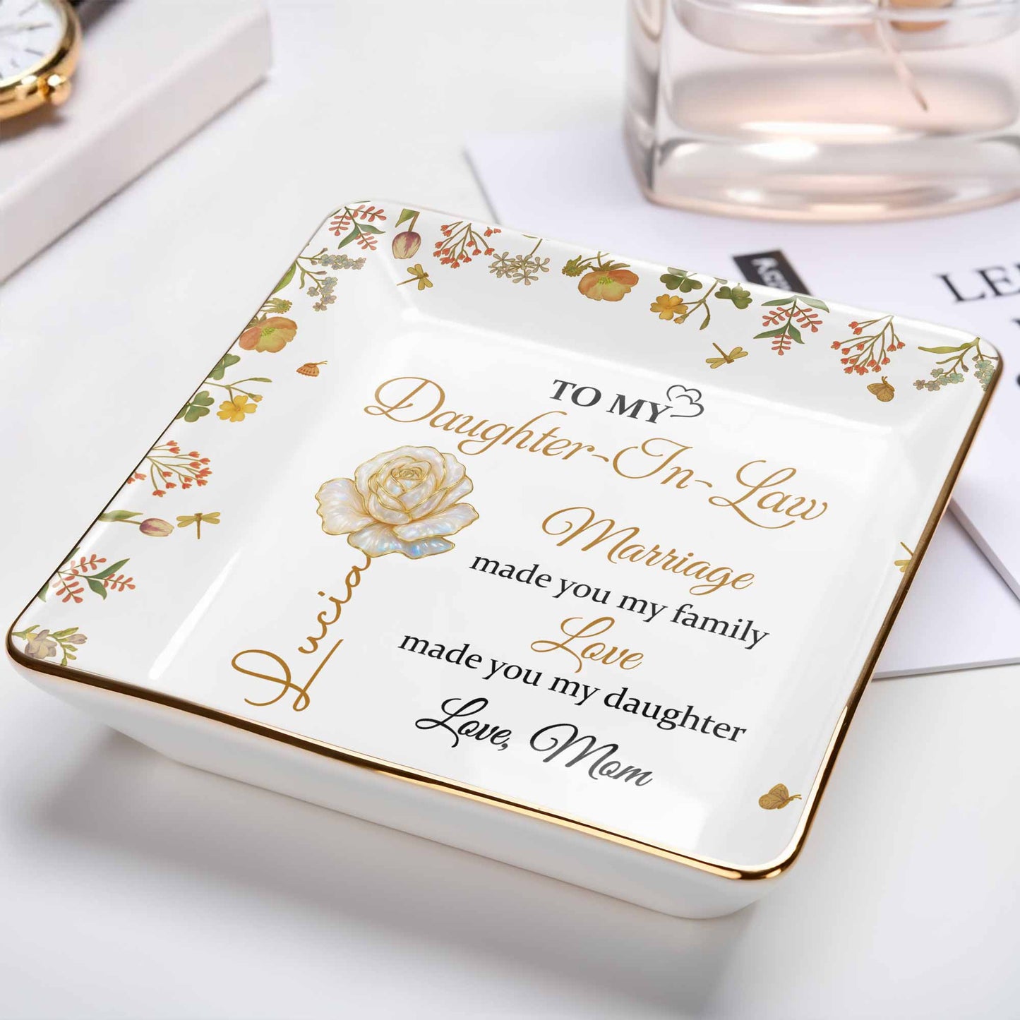 Marriage Made You My Family, Love Made You My Daughter, Floral Design