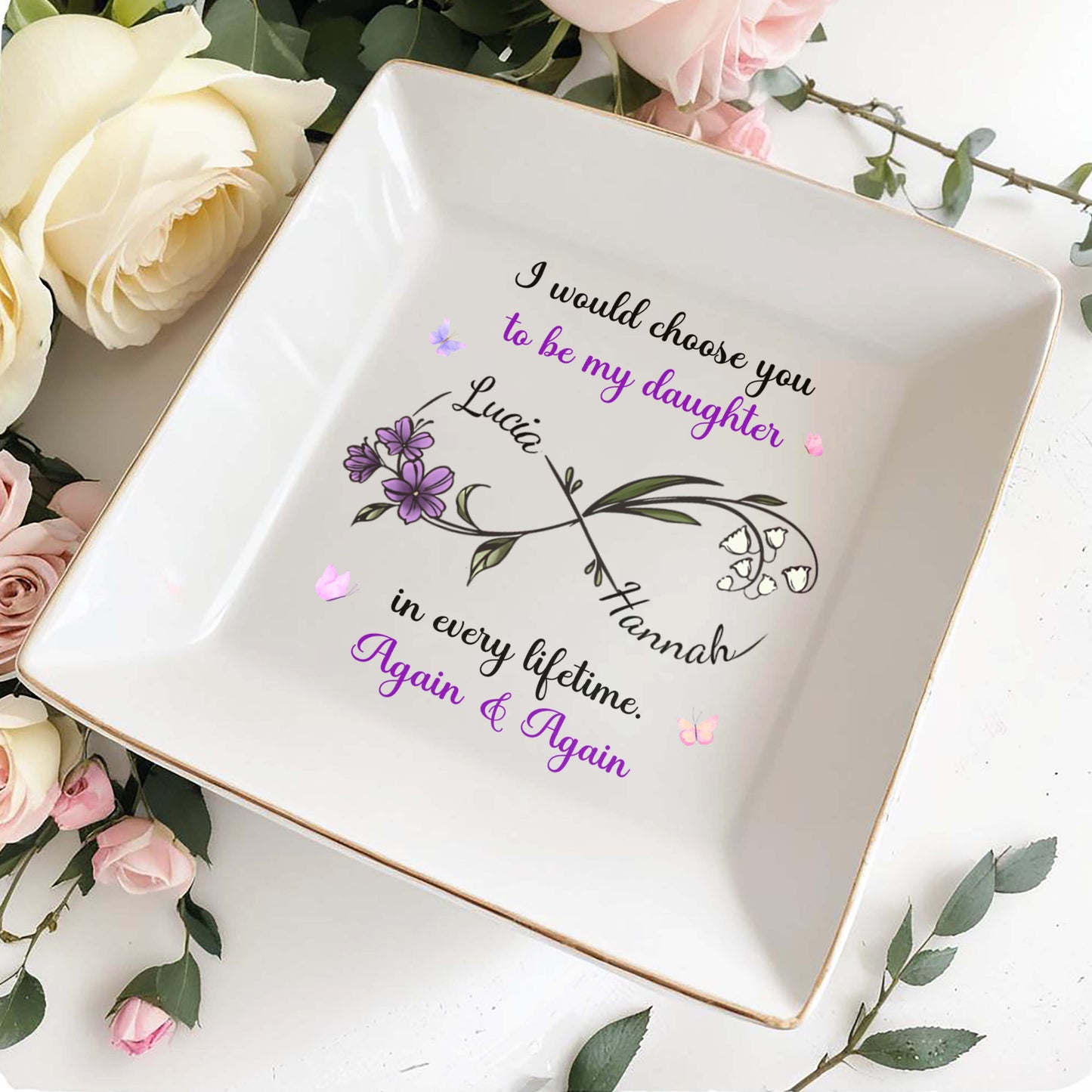 I Would Choose You To Be My Daughter, Flowers Design
