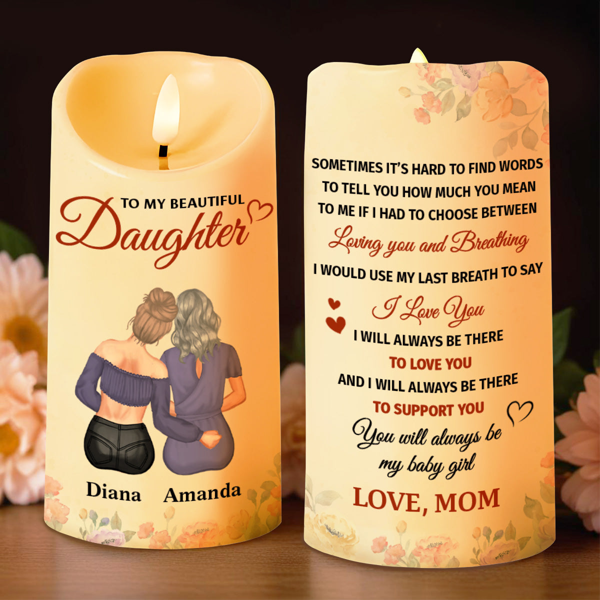 To My Beautiful Daughter, Love And Support, Flowers