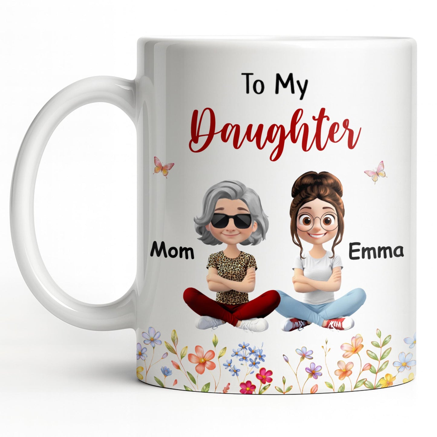 To My Daughter Floral Garden With Butterflies And Flowers - Personalized Custom Coffee Mug - DAU367_MG