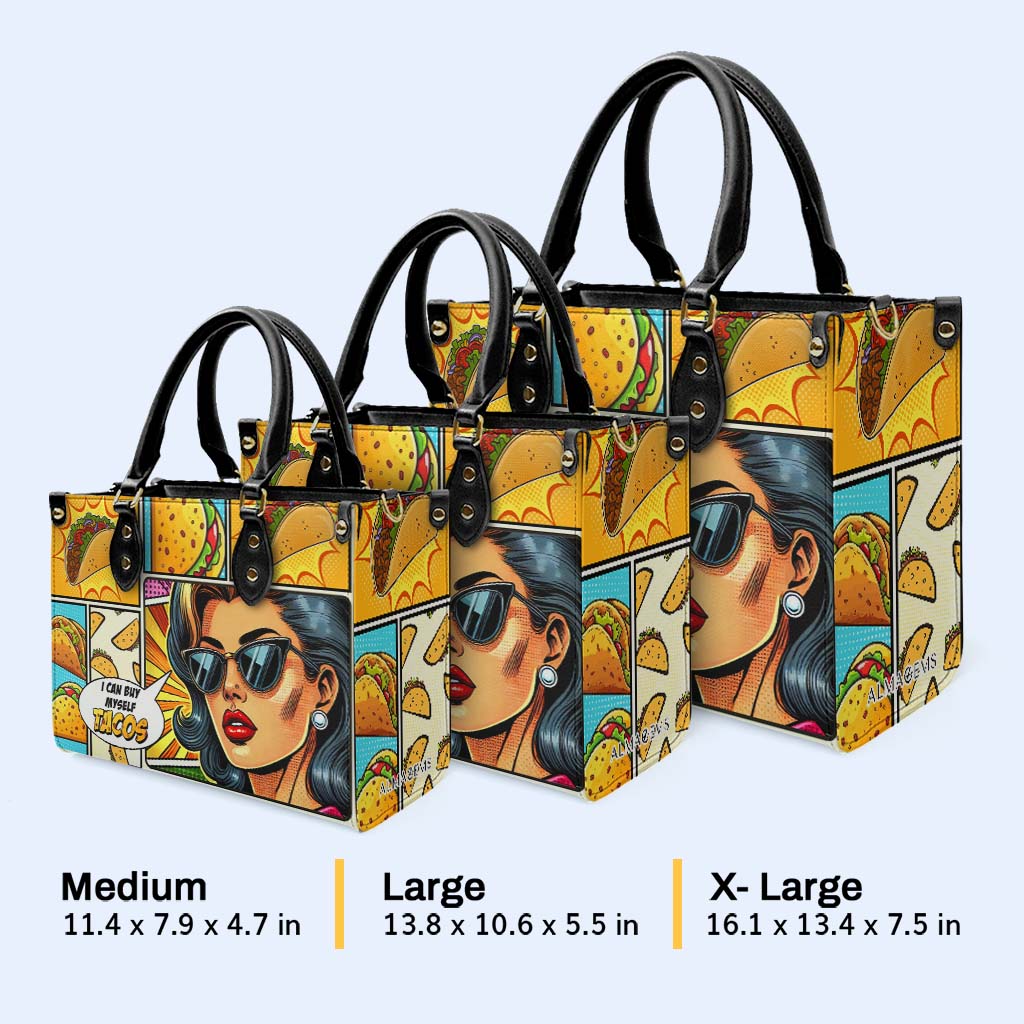 I Can Buy Myself Tacos - Personalized Custom Leather Handbag - QCUS016_HB