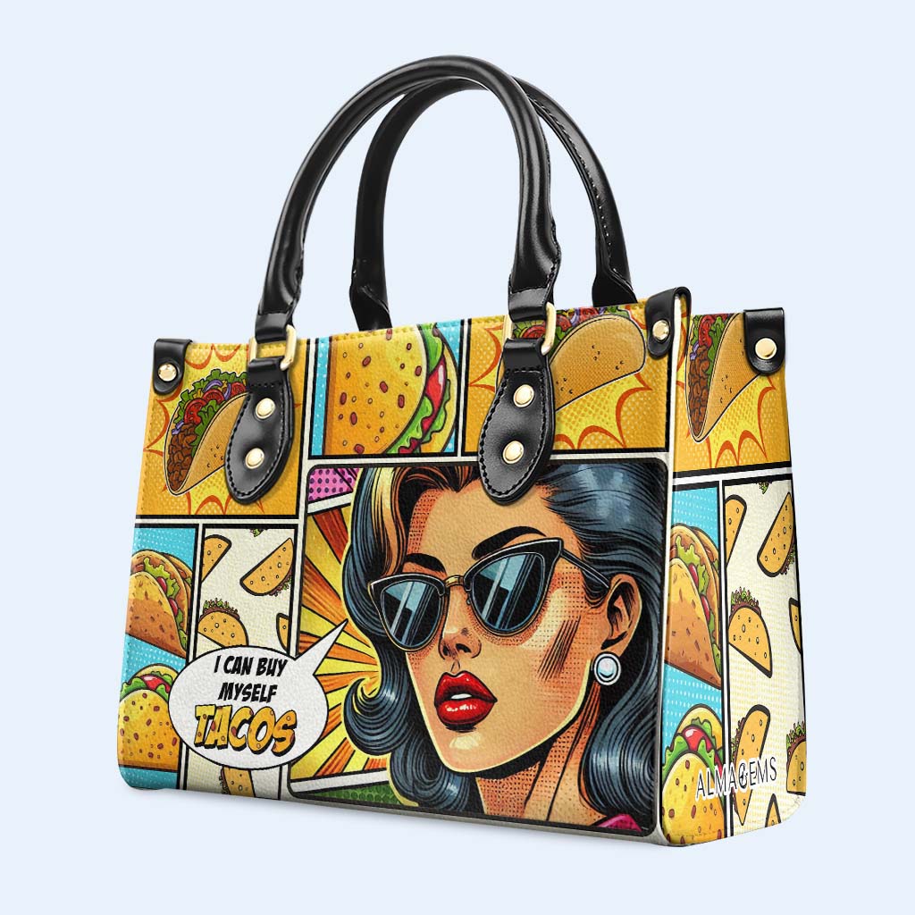 I Can Buy Myself Tacos - Personalized Custom Leather Handbag - QCUS016_HB