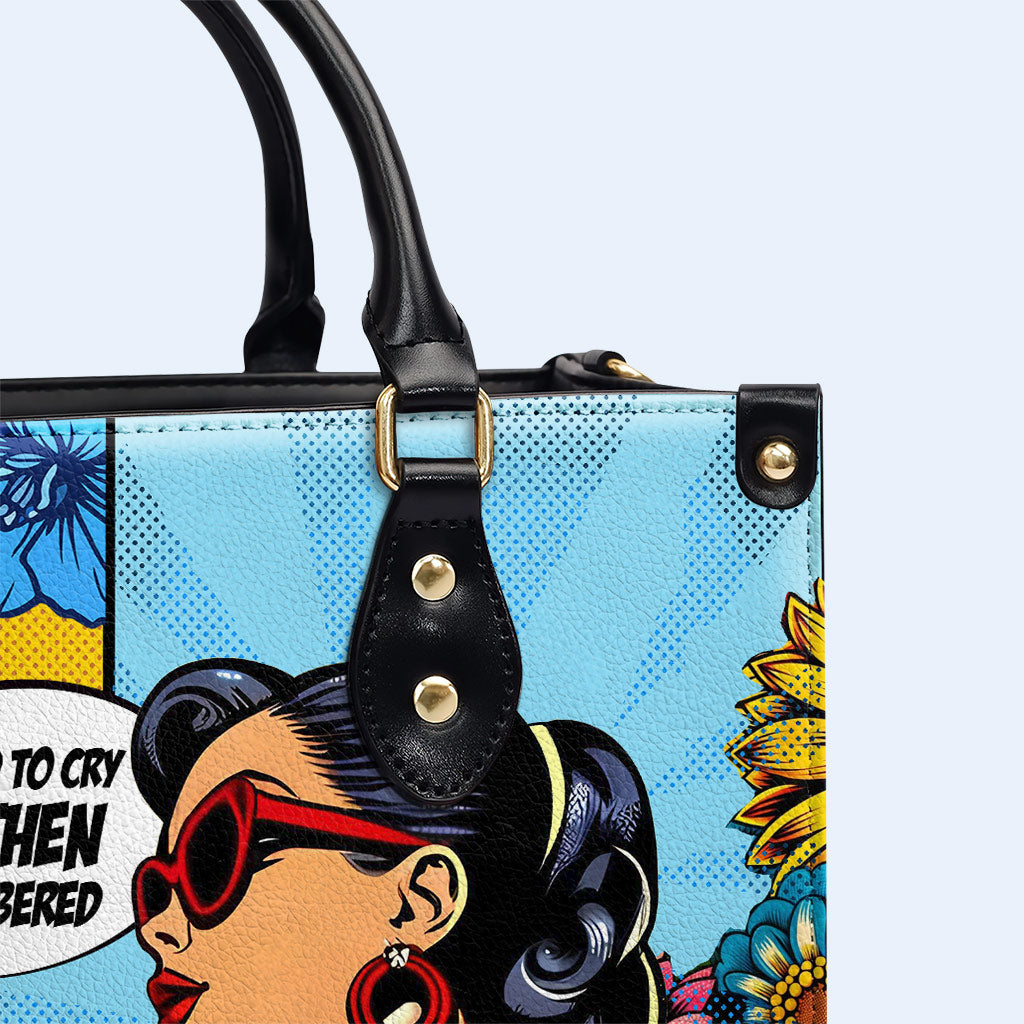 J'ai commencé à pleurer, mais je me suis souvenu que j'étais fort - Sac à main en cuir personnalisé - DB31