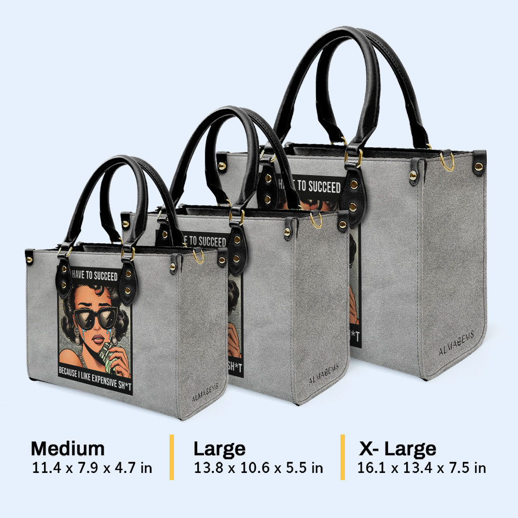 Tengo que triunfar porque me gustan las cosas caras - Bolso de piel personalizado - DB75
