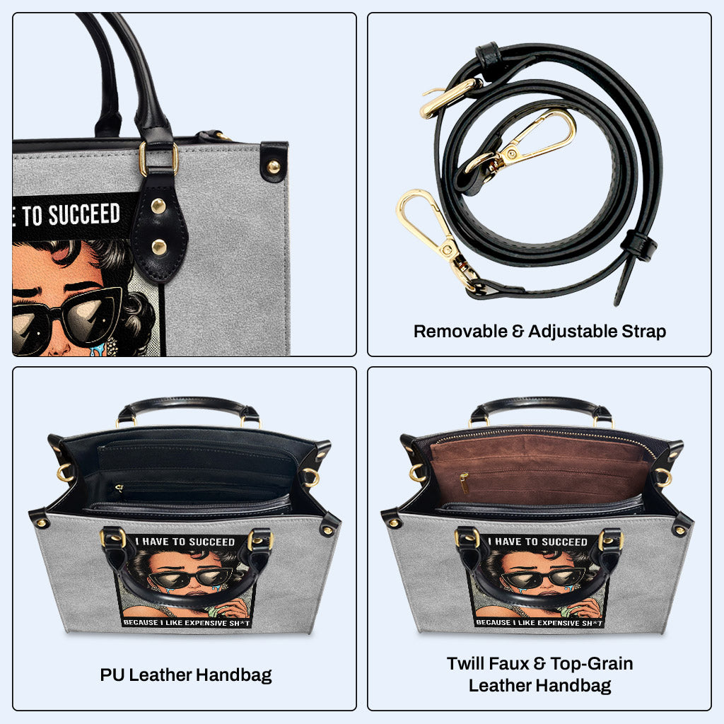 Tengo que triunfar porque me gustan las cosas caras - Bolso de piel personalizado - DB75