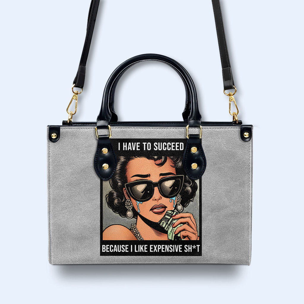 Tengo que triunfar porque me gustan las cosas caras - Bolso de piel personalizado - DB75