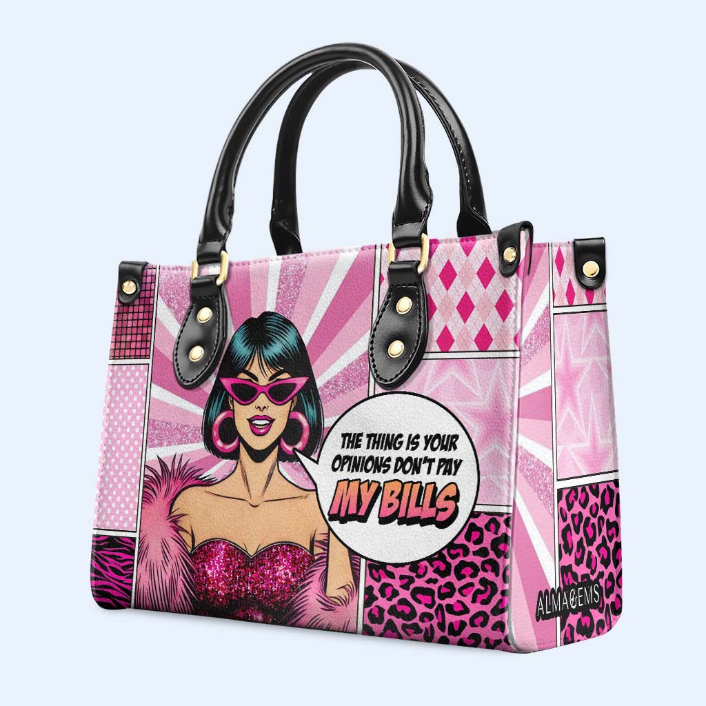 El problema es que tus opiniones no pagan mis cuentas - Bolso de mano de cuero personalizado - DB82