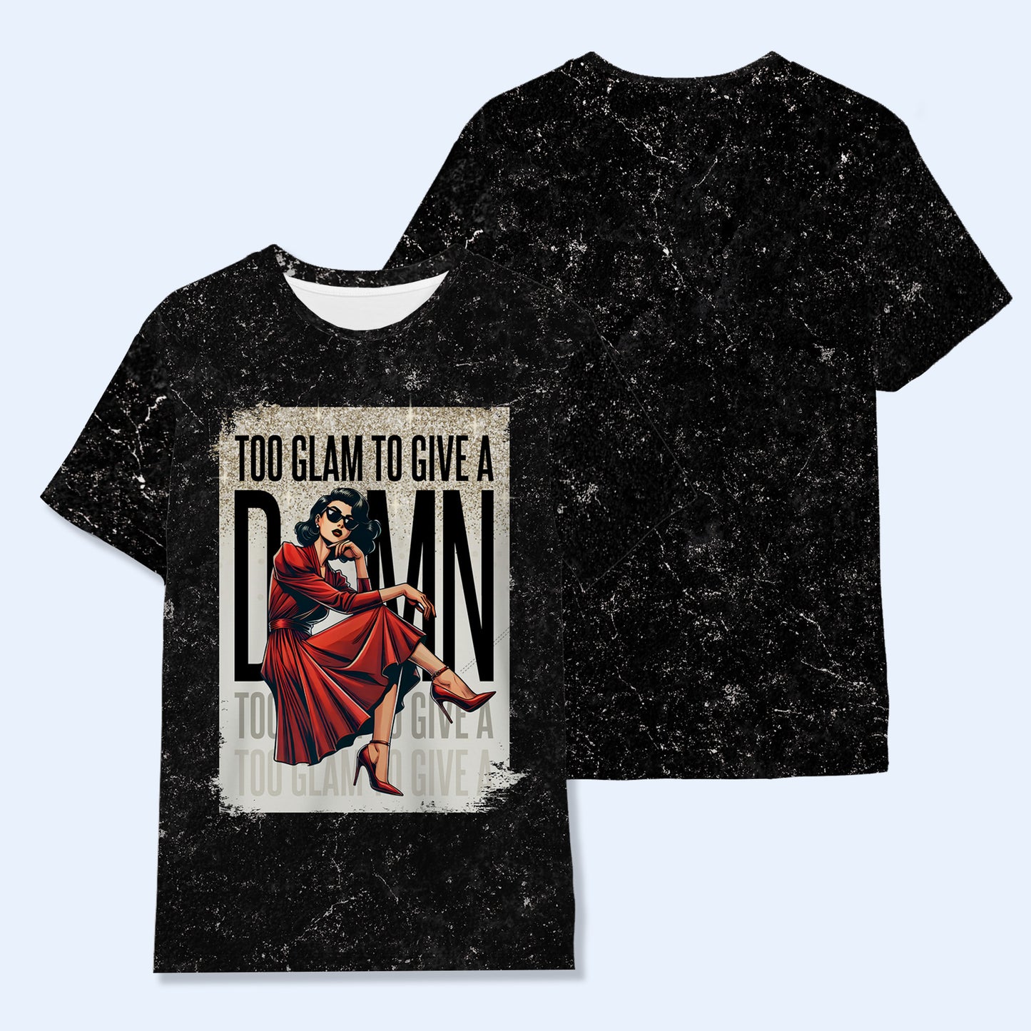 TOO GLAM TO GIVE A D*MN - Personalized Custom Unisex All-Over Printed T-Shirt - DG015_3T
