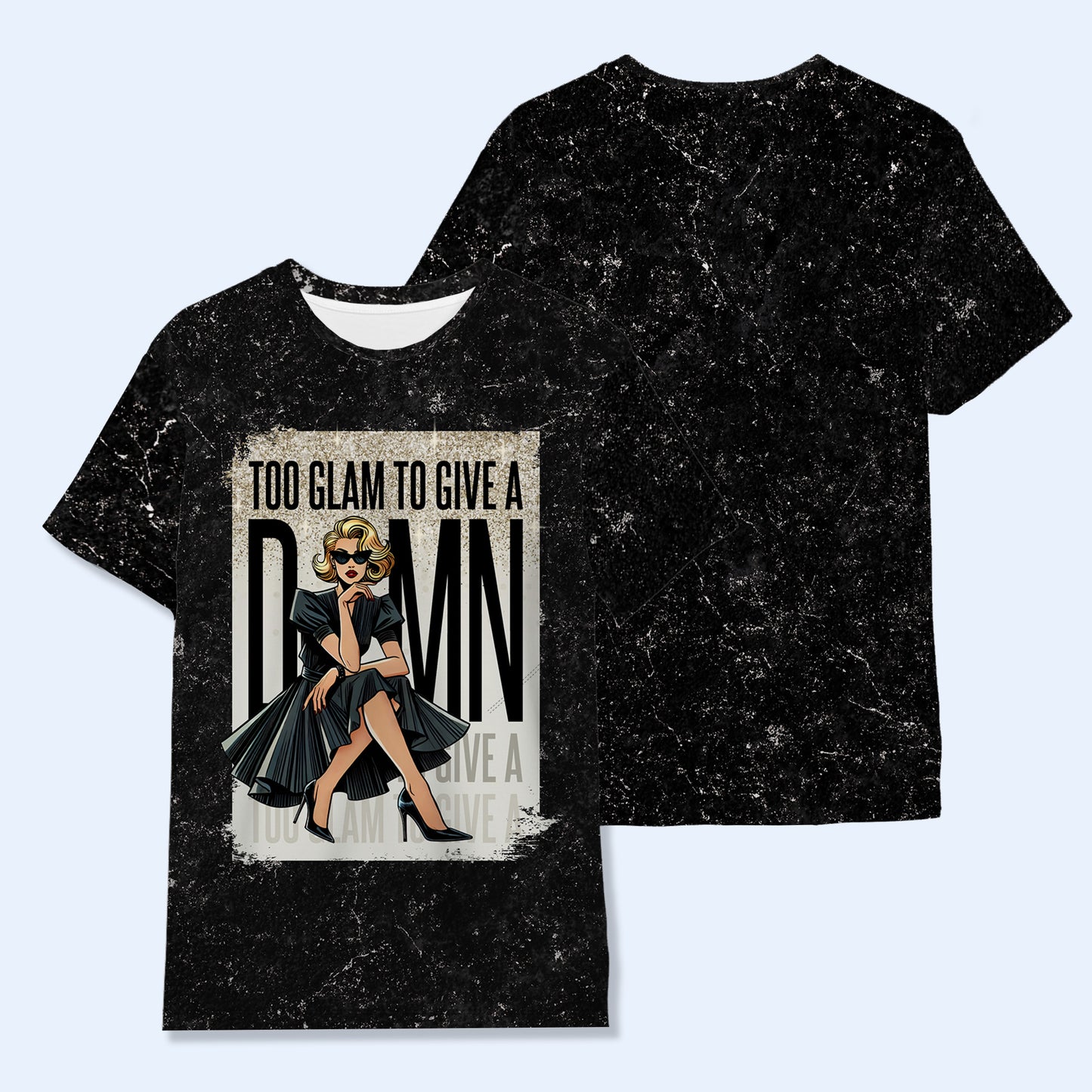 TOO GLAM TO GIVE A D*MN - Personalized Custom Unisex All-Over Printed T-Shirt - DG015_3T