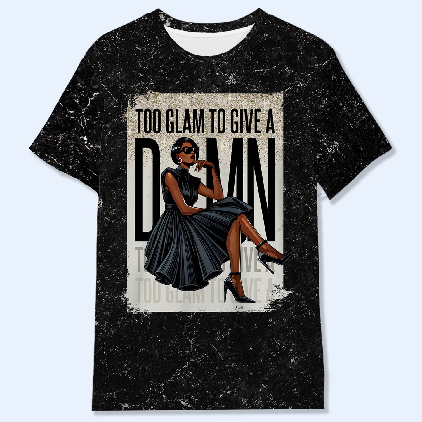 TOO GLAM TO GIVE A D*MN - Personalized Custom Unisex All-Over Printed T-Shirt - DG015_3T