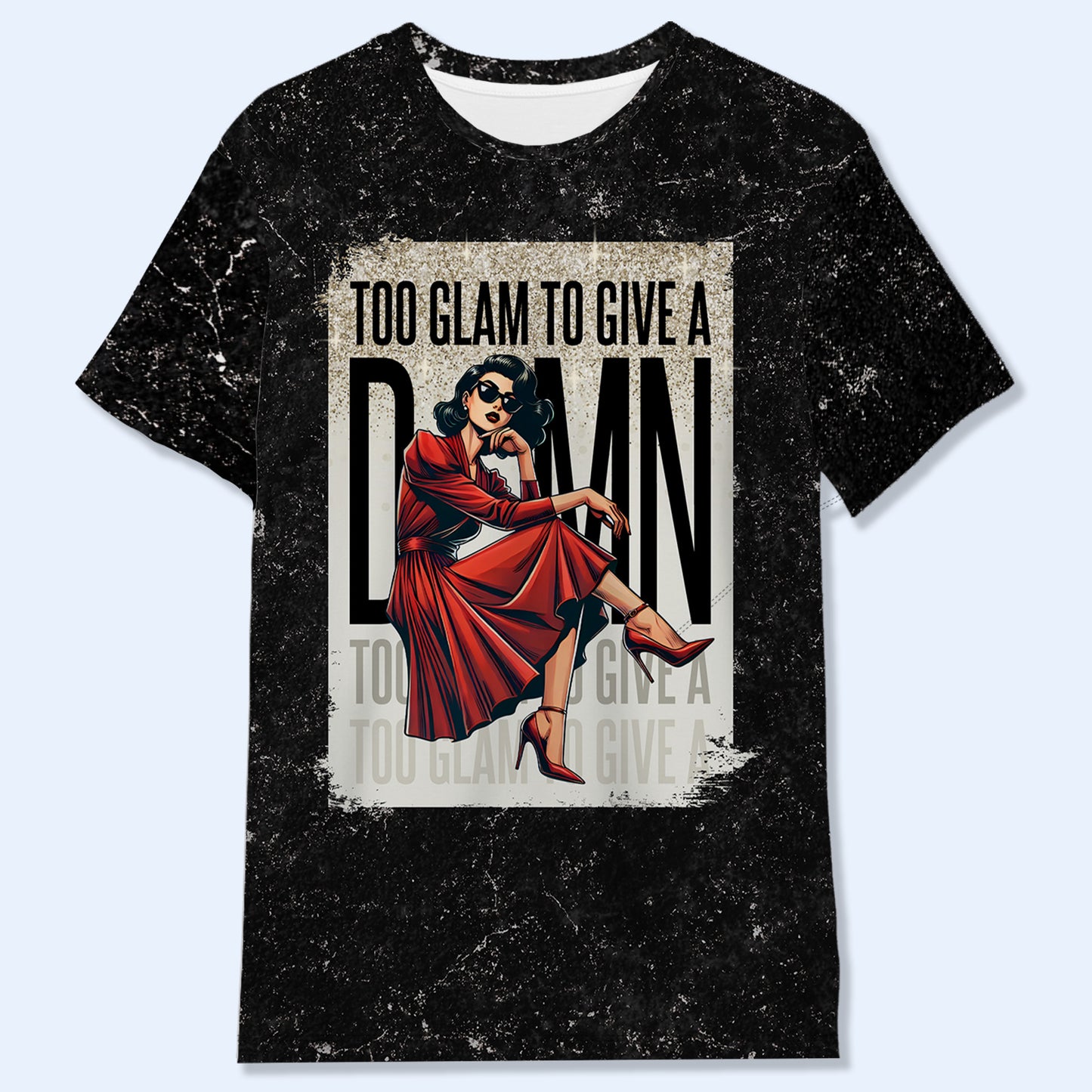 TOO GLAM TO GIVE A D*MN - Personalized Custom Unisex All-Over Printed T-Shirt - DG015_3T