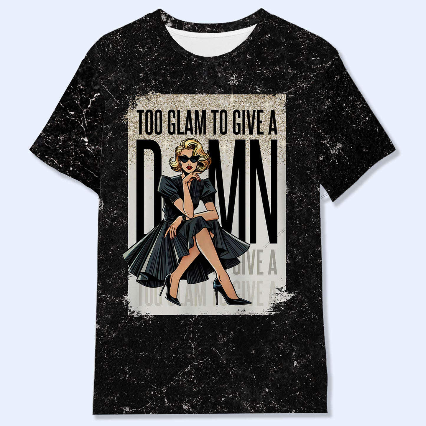 TOO GLAM TO GIVE A D*MN - Personalized Custom Unisex All-Over Printed T-Shirt - DG015_3T