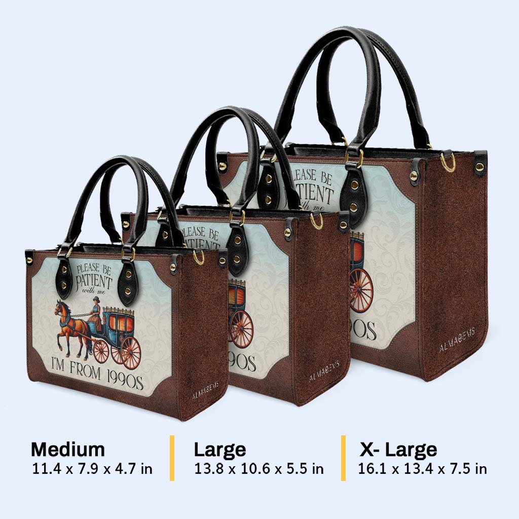 Soyez patient avec moi, je viens des années 1900 - Sac à main en cuir personnalisé - DG020_HB