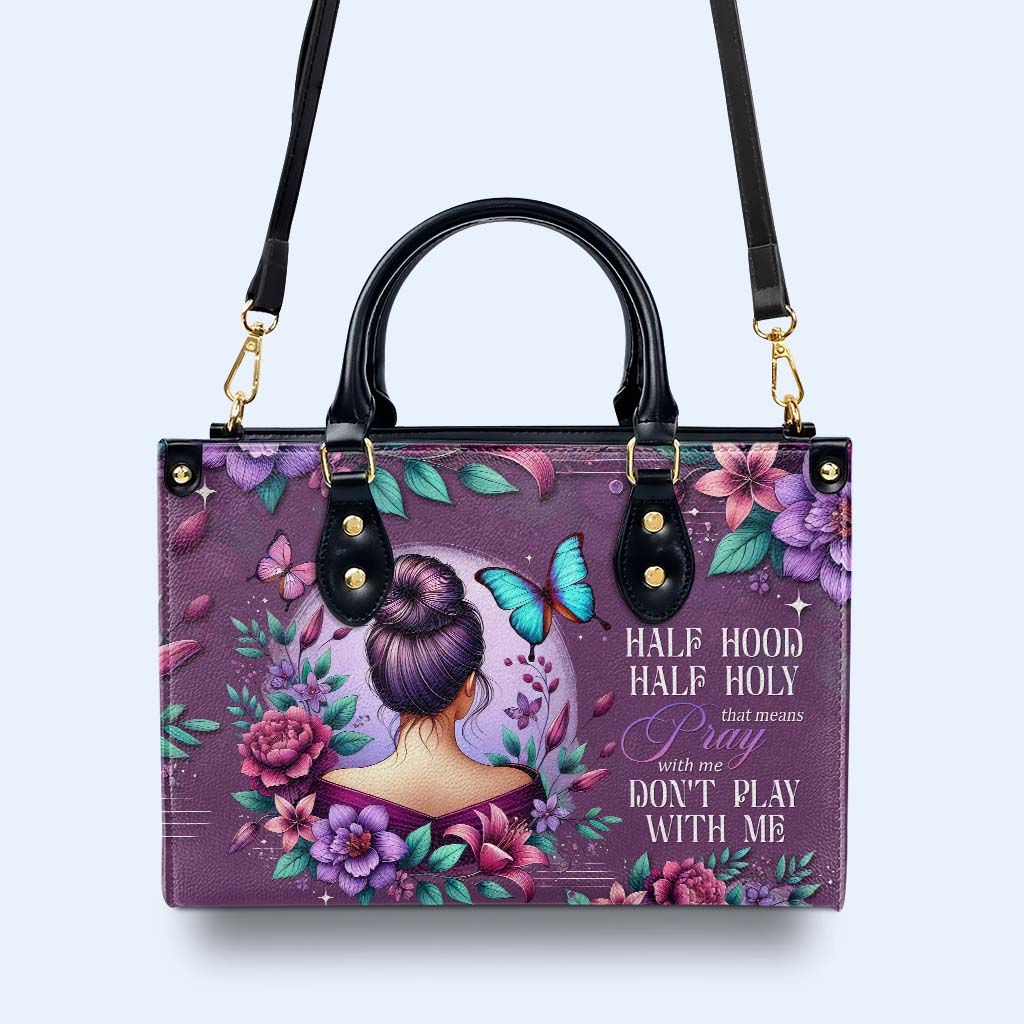 Moitié capuche, moitié saint, cela signifie « Priez avec moi, ne jouez pas avec moi » - Sac à main en cuir personnalisé - DG042_HB