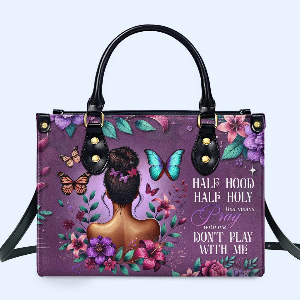 Moitié capuche, moitié saint, cela signifie « Priez avec moi, ne jouez pas avec moi » - Sac à main en cuir personnalisé - DG042_HB