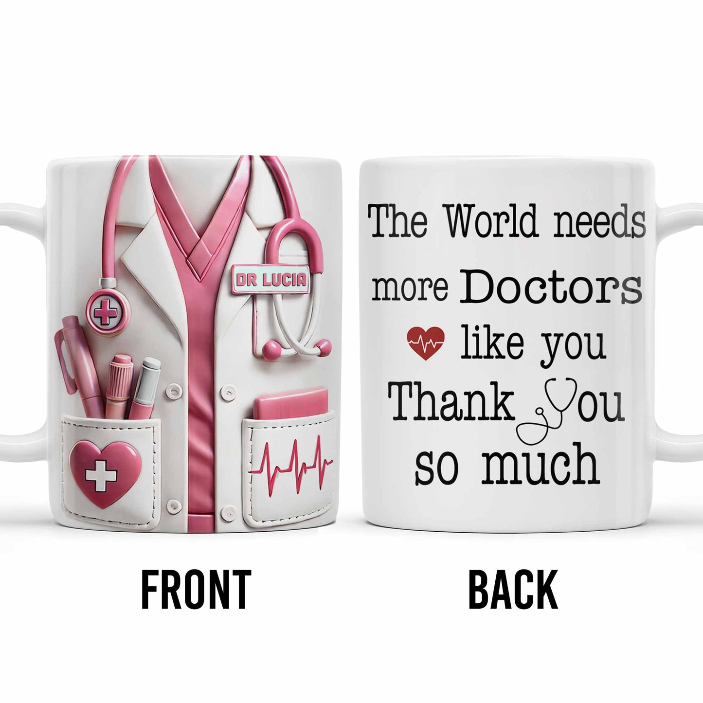 The World Needs More Doctors Like You, Thank You So Much, Medical Uniform and Tools - Personalized Custom Coffee Mug - DOC015_MG