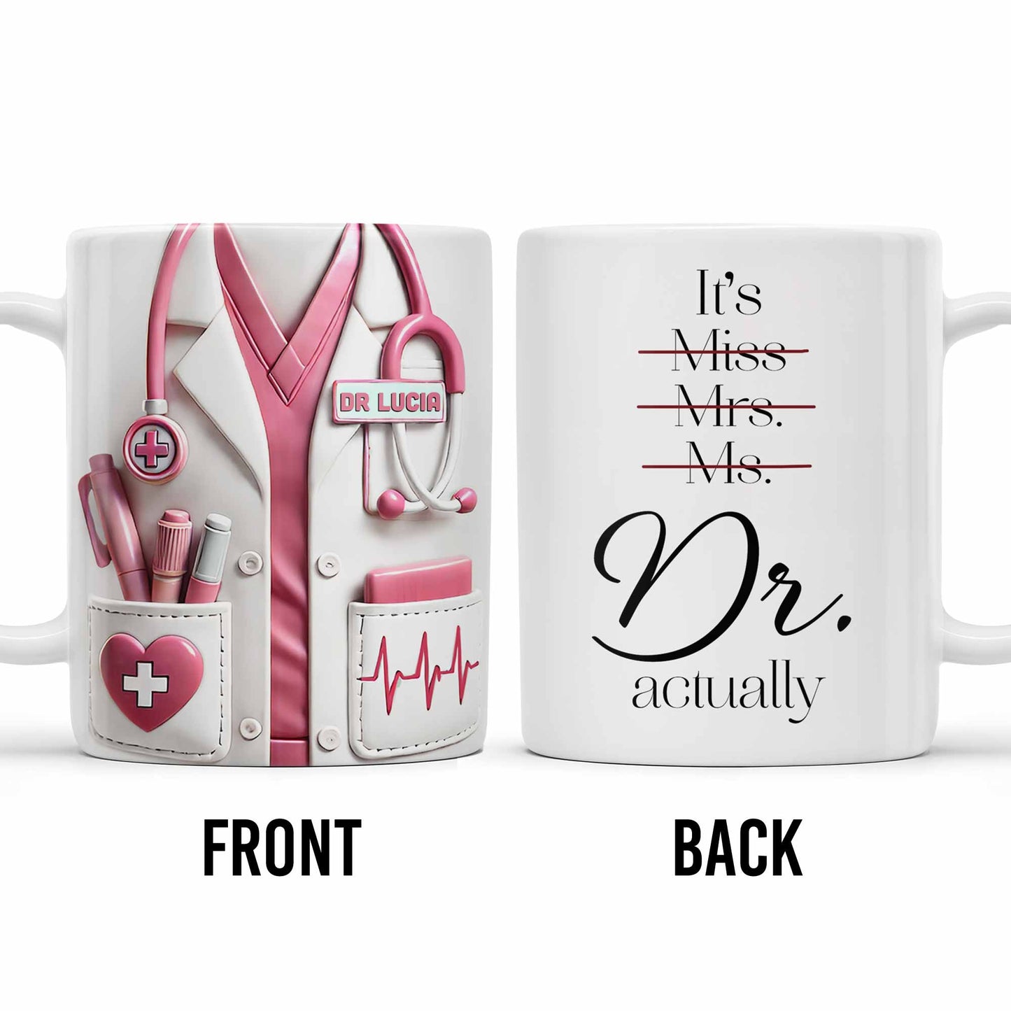 It's Miss Mrs Ms Dr. Actually, Medical Coat and Stethoscope - Personalized Custom Coffee Mug - DOC016_MG