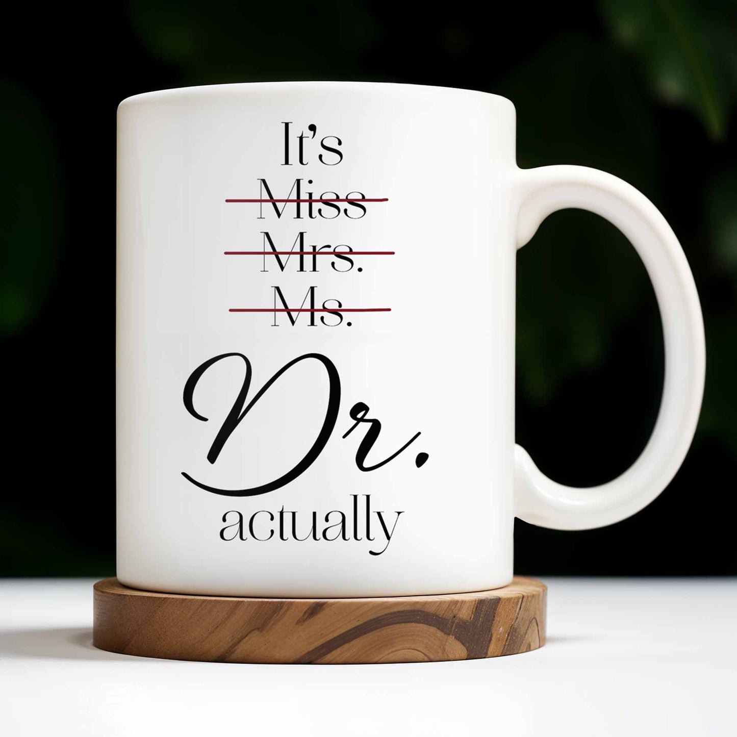 It's Miss Mrs Ms Dr. Actually, Medical Coat and Stethoscope - Personalized Custom Coffee Mug - DOC016_MG