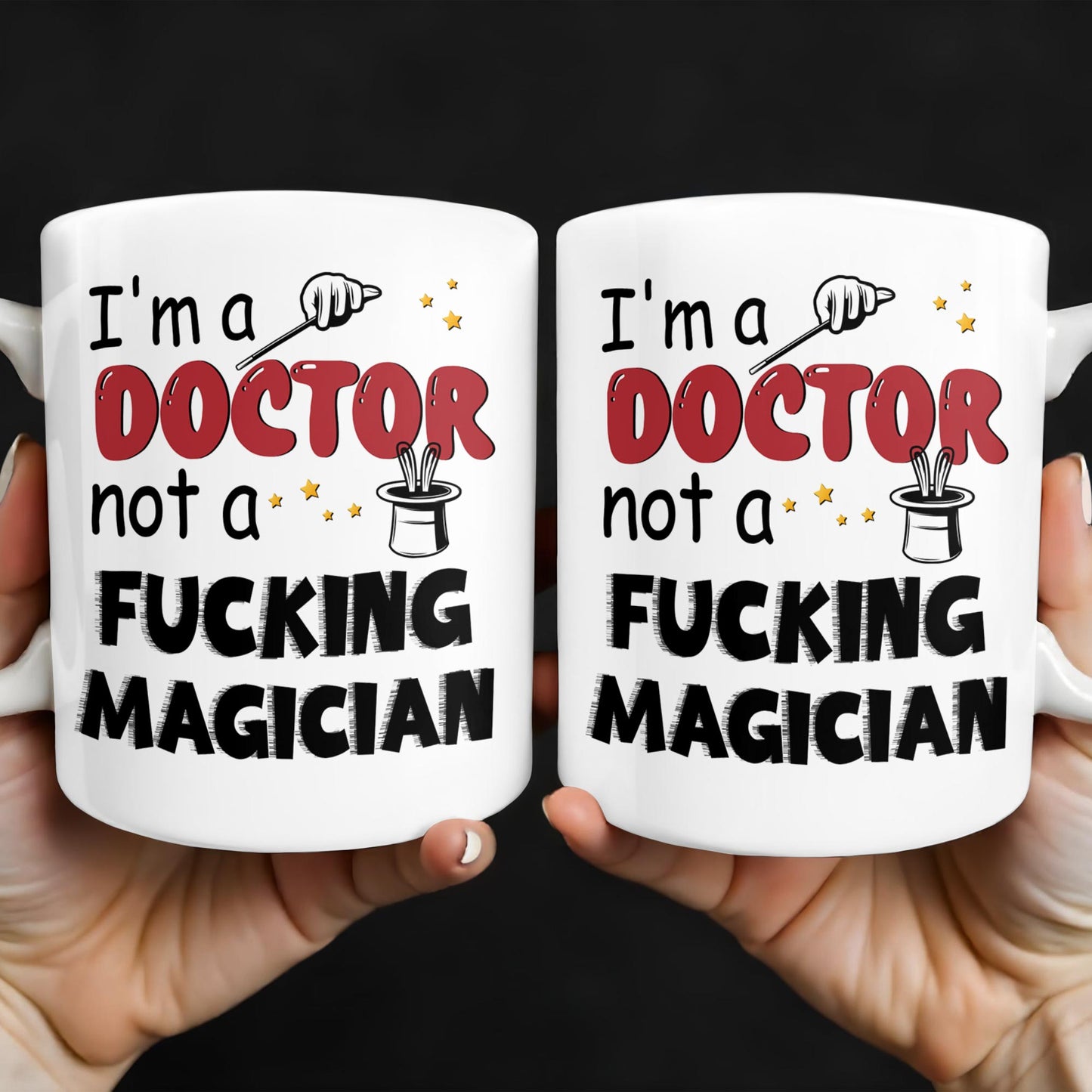 I'm A Doctor Not A F*cking Magician, Magic Hat, Wand and Stars