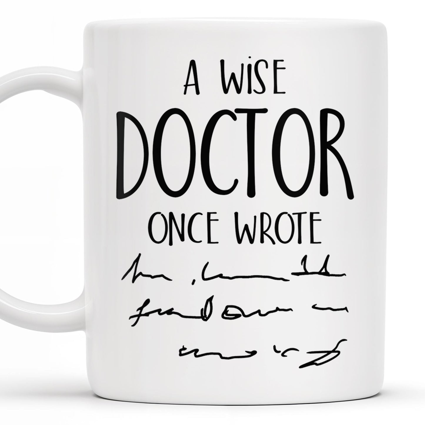 A Wise Doctor Once Wrote, Handwritten Script