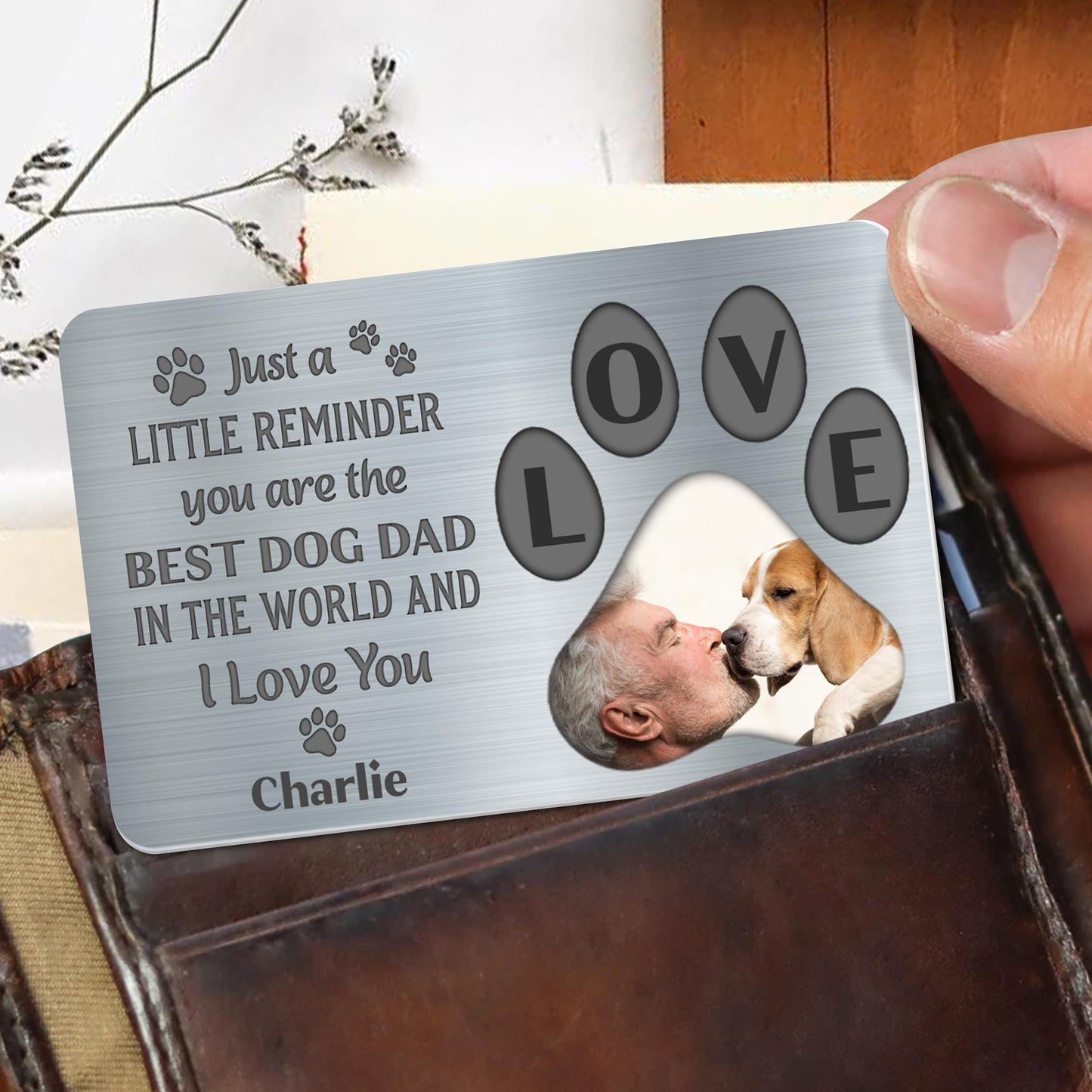 Just A Little Reminder You Are The Best Dog Dad In The World And I Love You, Paws And Dog