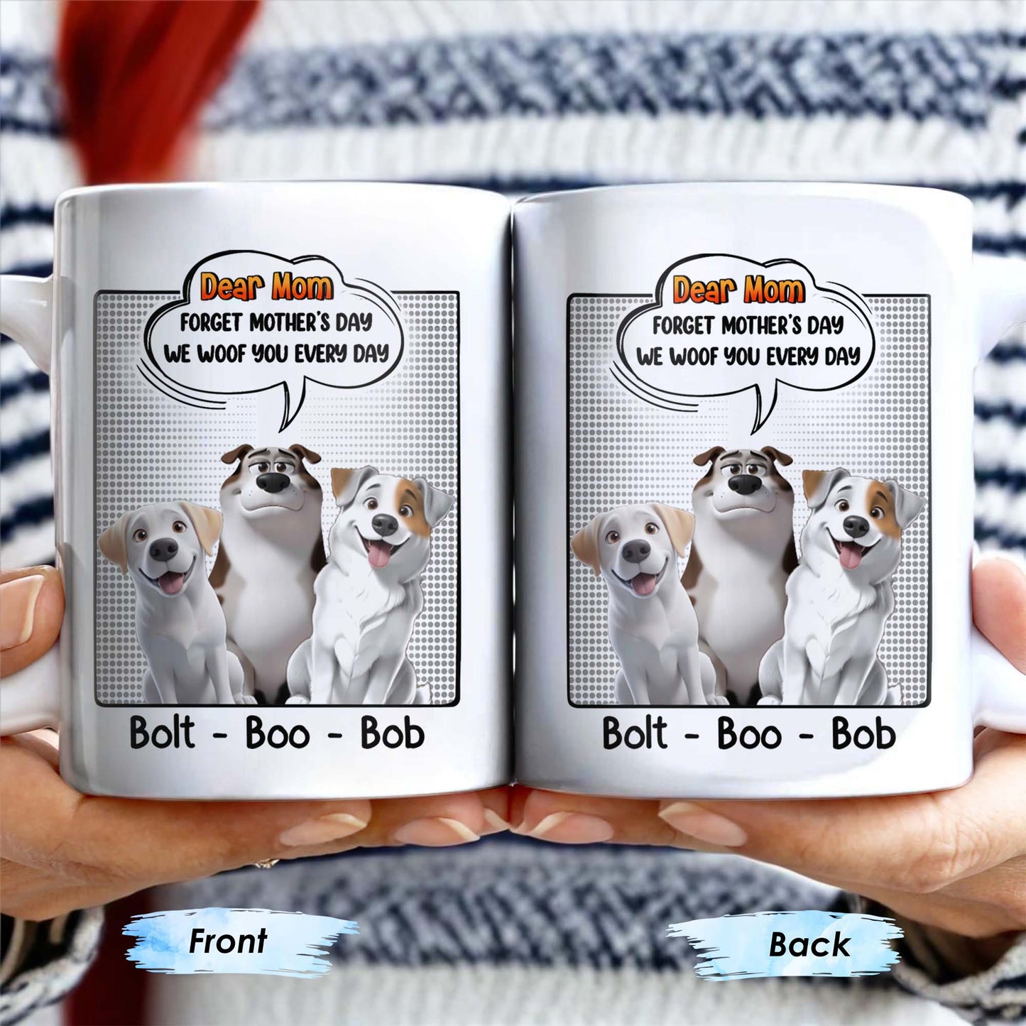 Dear Mom, Forget Mother's Day We Woof You Every Day, Dogs and Comic Speech Bubble