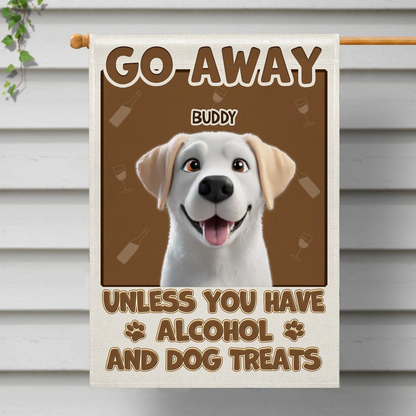 Go Away Buddy Unless You Have Alcohol And Dog Treats, Dog And Paws