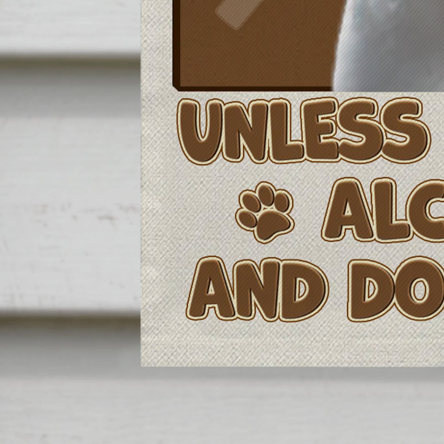 Go Away Buddy Unless You Have Alcohol And Dog Treats, Dog And Paws