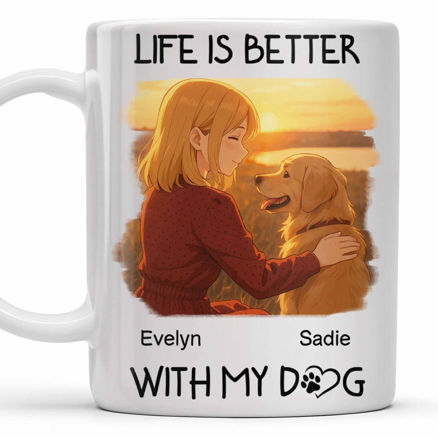 Life Is Better With My Dog Featuring Girl and Dog