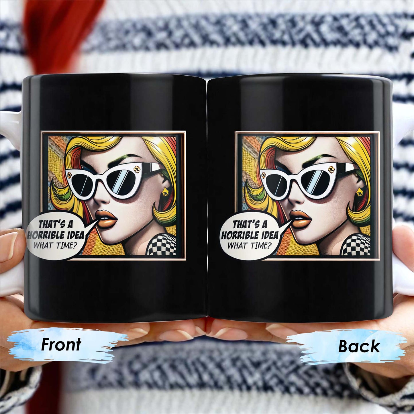 That's A Horrible Idea What Time Comic Style Mug