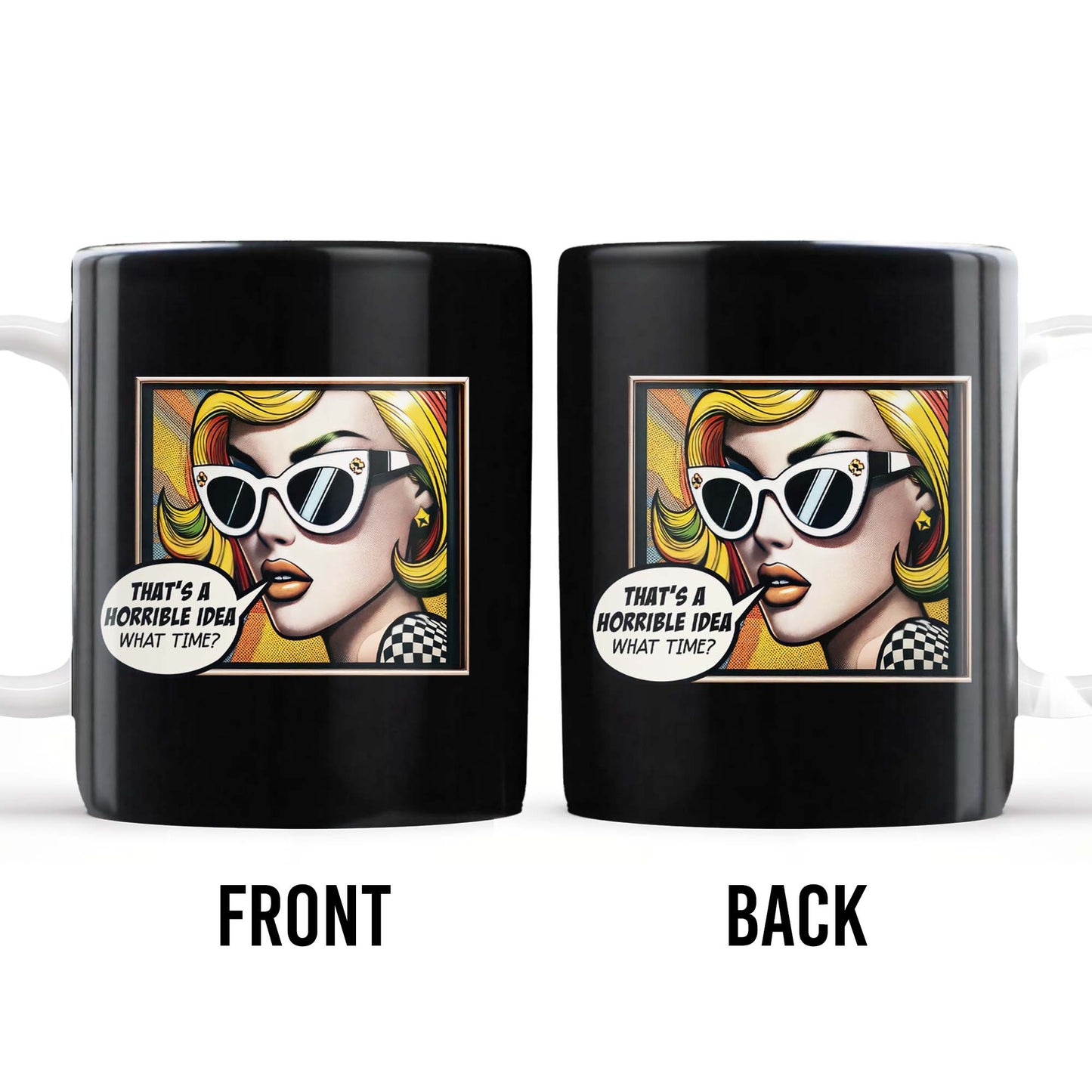 That's A Horrible Idea What Time Comic Style Mug