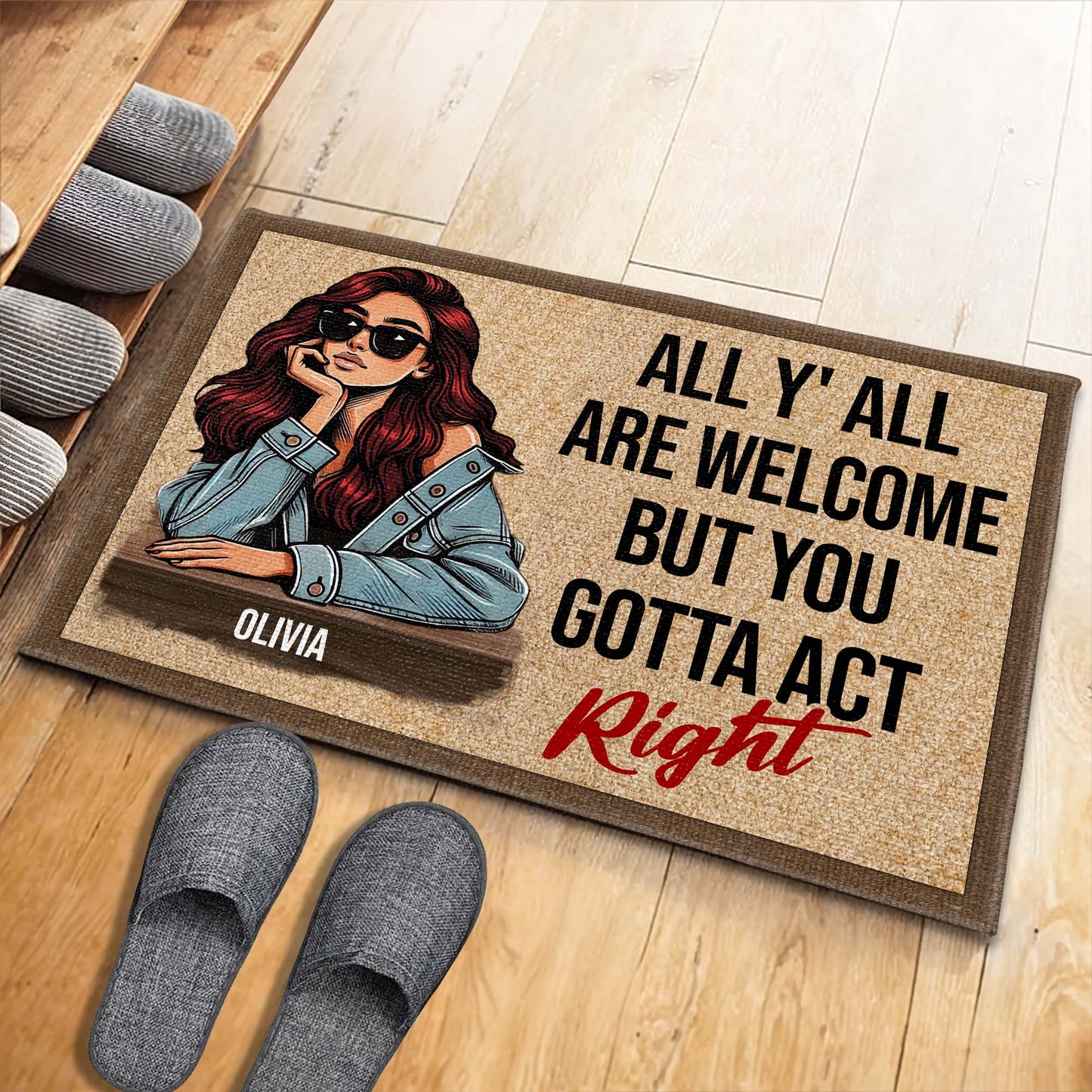All Y'all Are Welcome But You Gotta Act Right With Stylish Woman