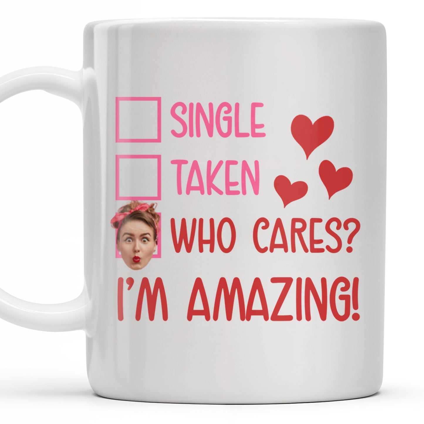 Single Taken Who Cares I'm Amazing With Checkboxes And Hearts