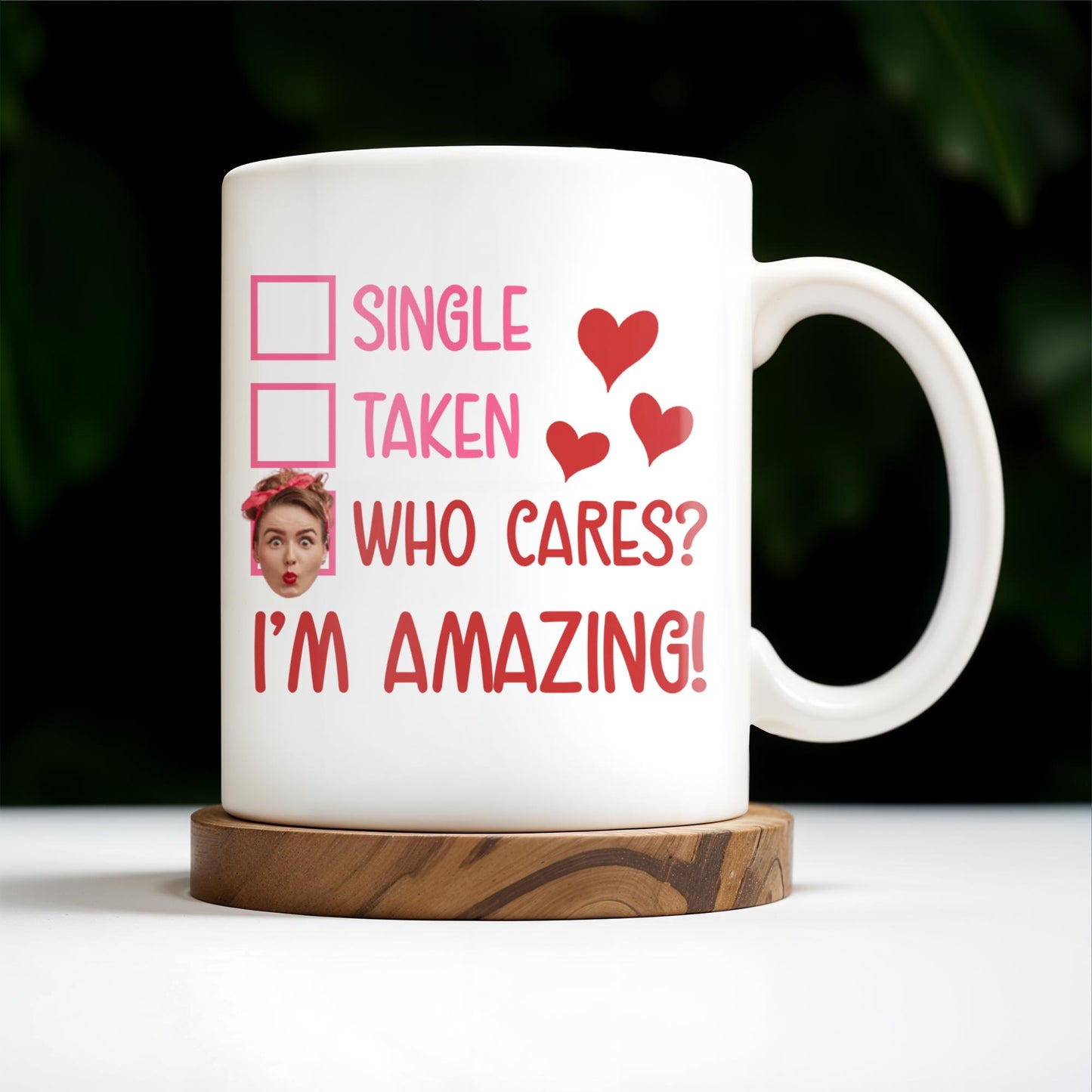 Single Taken Who Cares I'm Amazing With Checkboxes And Hearts