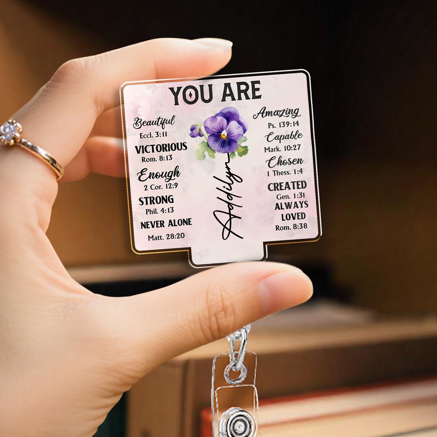 You Are Beautiful, Victorious, Engaged Custom Badge - Custom Acrylic Badge Reel - DTG039_AREEL