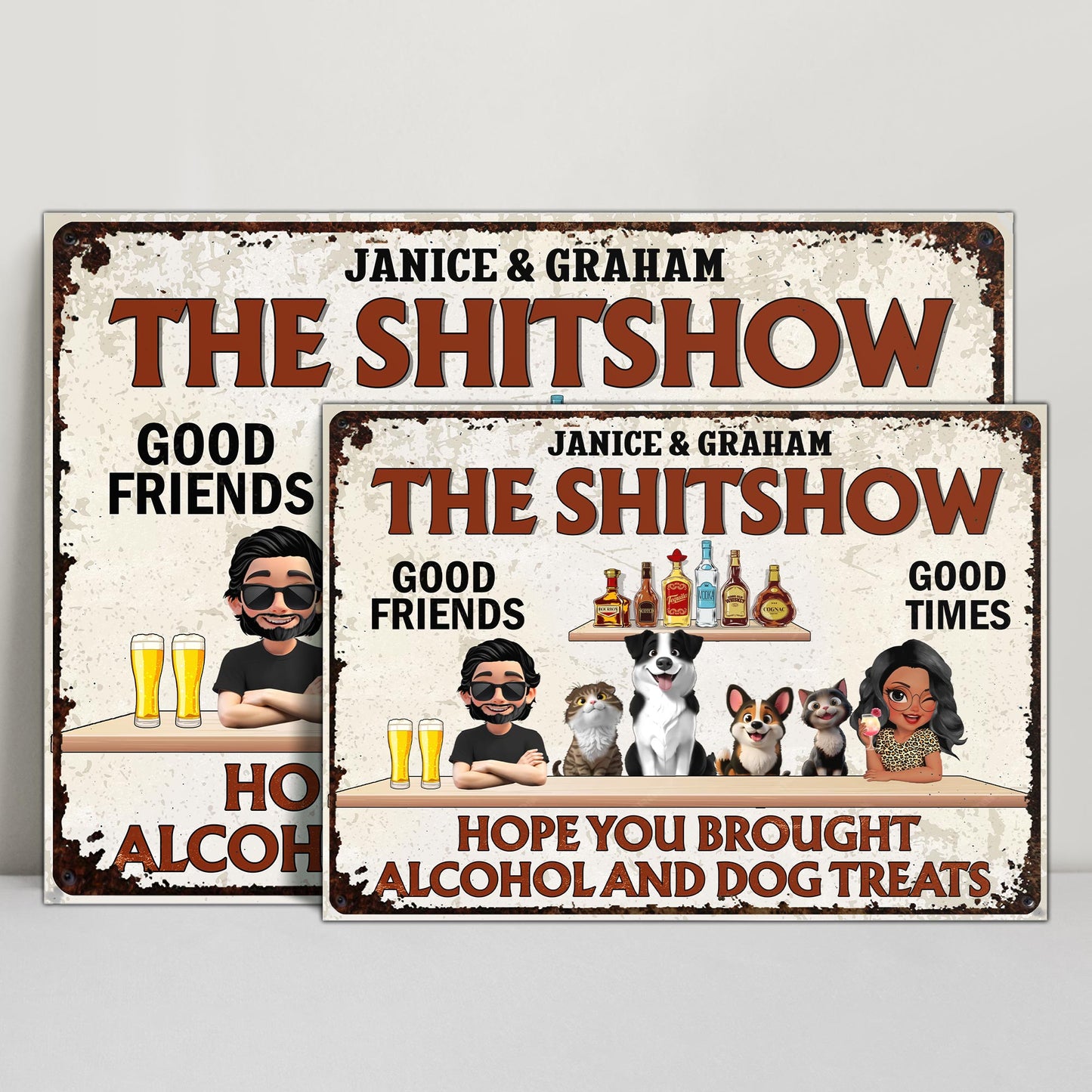 The Sh*tshow, Good Friends Good Times, Hope You Brought Alcohol And Dog Treats, Bottles And Dogs