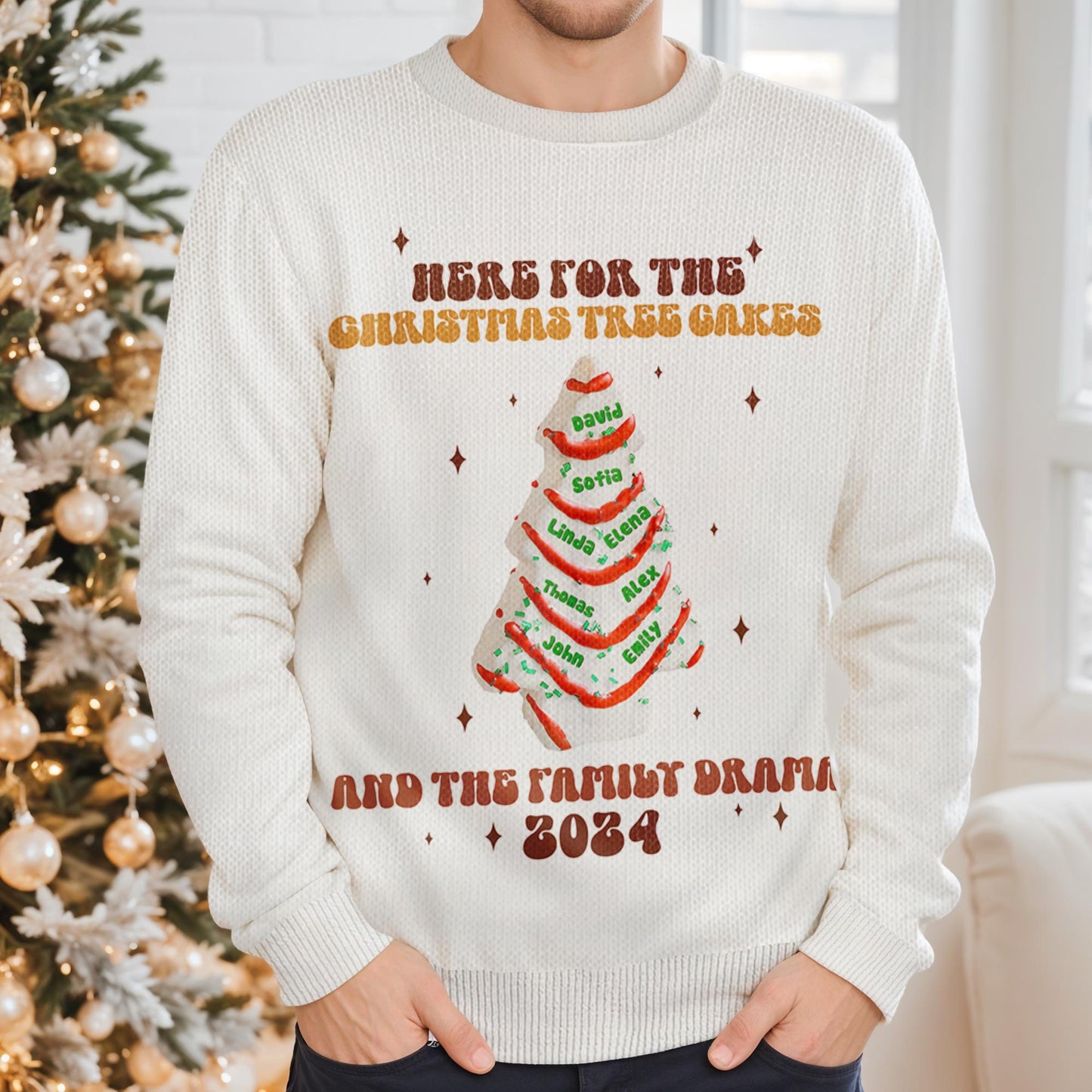 Here For The Christmas Tree Cakes And Family Drama Sweater